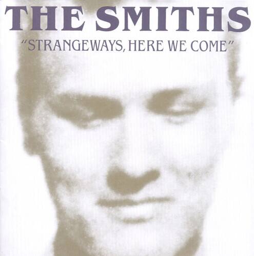 THE SMITHS  
"STRANGeways, HERE WE COME"