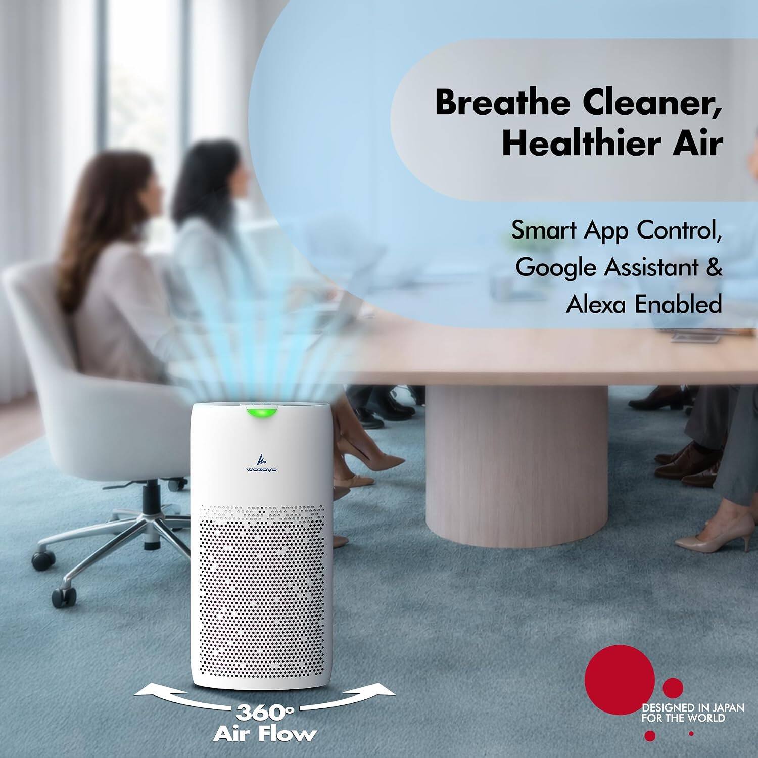 Breathe Cleaner, Healthier Air

Smart App Control, Google Assistant & Alexa Enabled

360° Air Flow

DESIGNED IN JAPAN FOR THE WORLD