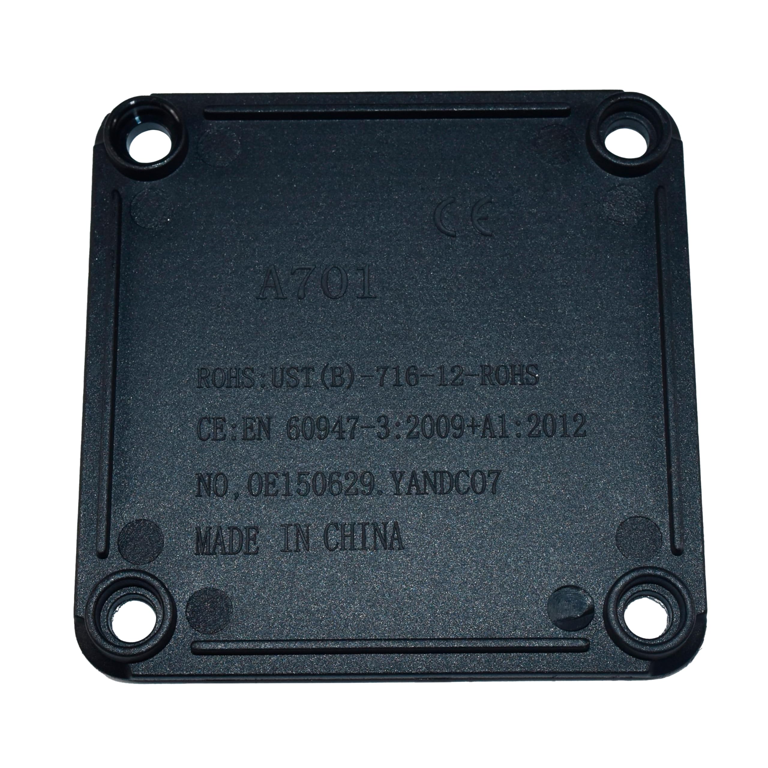 A701  
ROHS UST (B) 716-12-ROHS  
CE: EN 60947-3:2009+A1:2012  
NO. OE150629 YANDC07  
MADE IN CHINA