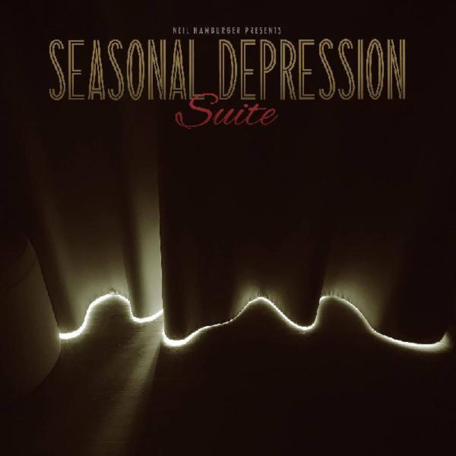 NEIL HANBURGER PRESENTS  
SEASONAL DEPRESSION Suite