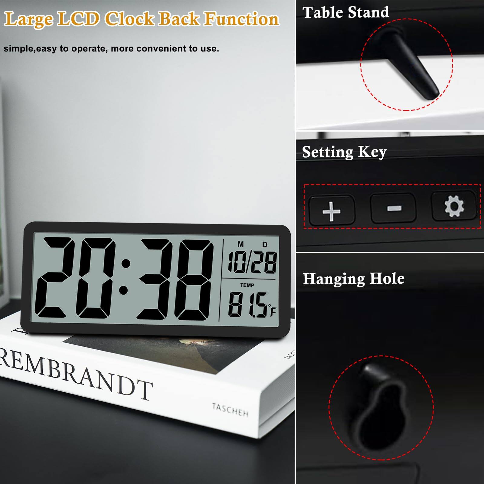 Large LCD Clock Back Function  
simple, easy to operate, more convenient to use.

Table Stand

Setting Key

Hanging Hole