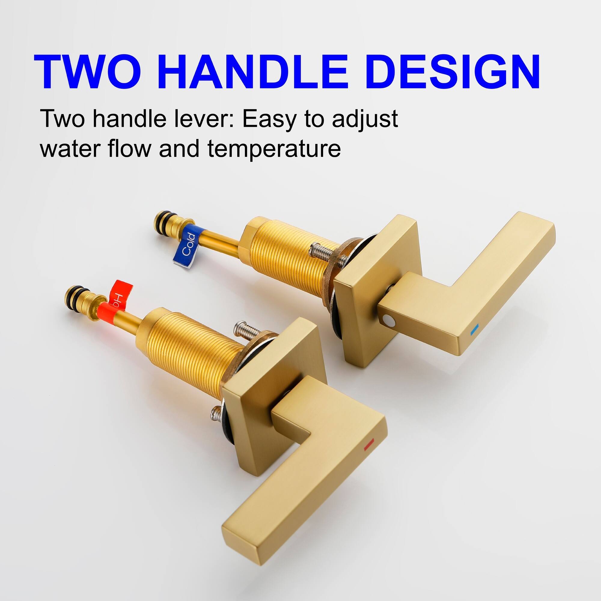 TWO HANDLE DESIGN

Two handle lever: Easy to adjust water flow and temperature