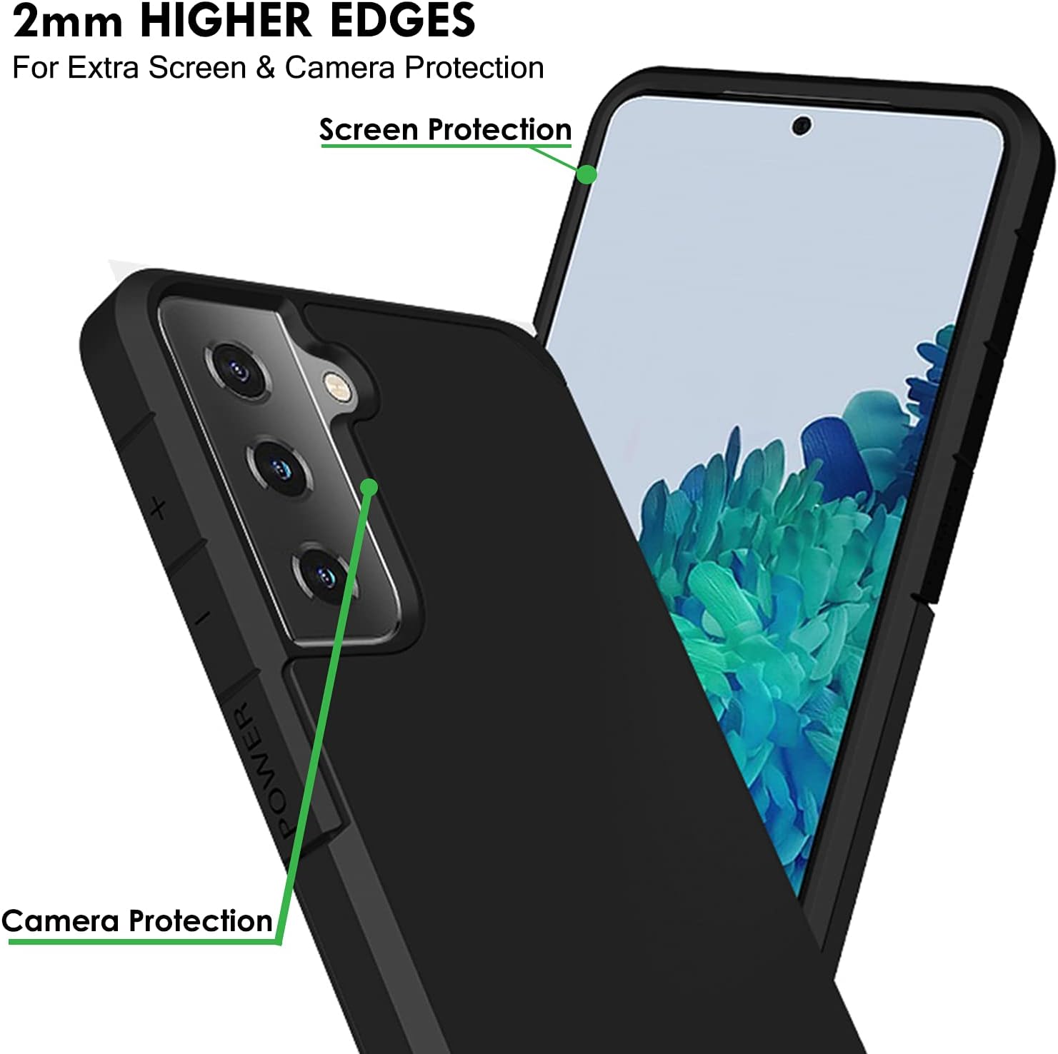 2mm HIGHER EDGES  
For Extra Screen & Camera Protection  

Screen Protection  
Camera Protection