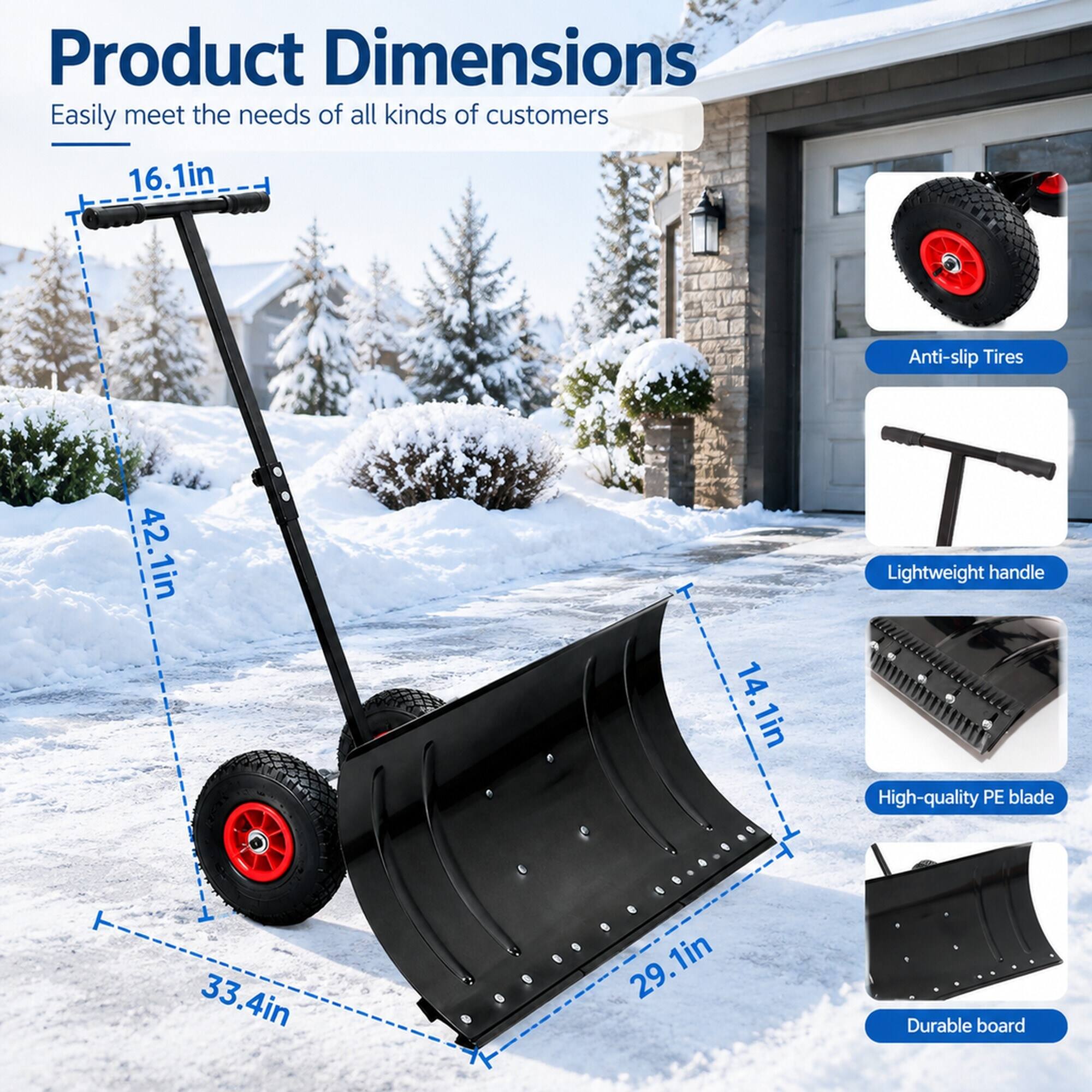 Product Dimensions  
Easily meet the needs of all kinds of customers

- 16.1in
- 42.1in
- 14.1in
- 33.4in
- 29.1in

Anti-slip Tires  
Lightweight handle  
High-quality PE blade  
Durable board