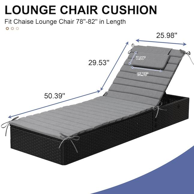 LOUNGE CHAIR CUSHION  
Fit Chaise Lounge Chair 78"-82" in Length  
25.98" x 29.53" x 7.09" x 15.75" x 50.39"