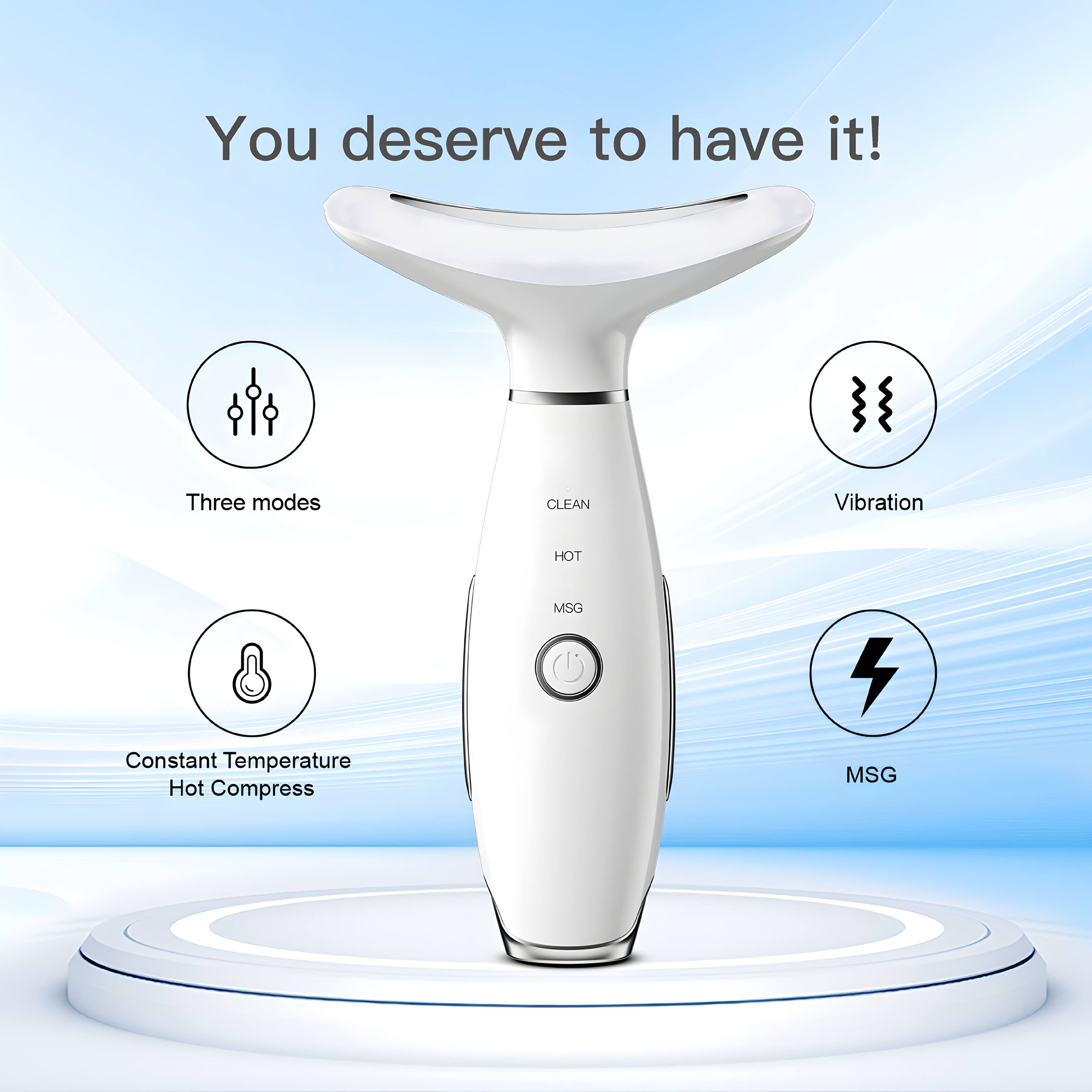 You deserve to have it! Three modes: CLEAN, Vibration, HOT, MSG, Constant Temperature, Hot Compress, MSG