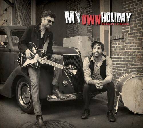 MY OWN HOLIDAY  
REASON TO BLEED