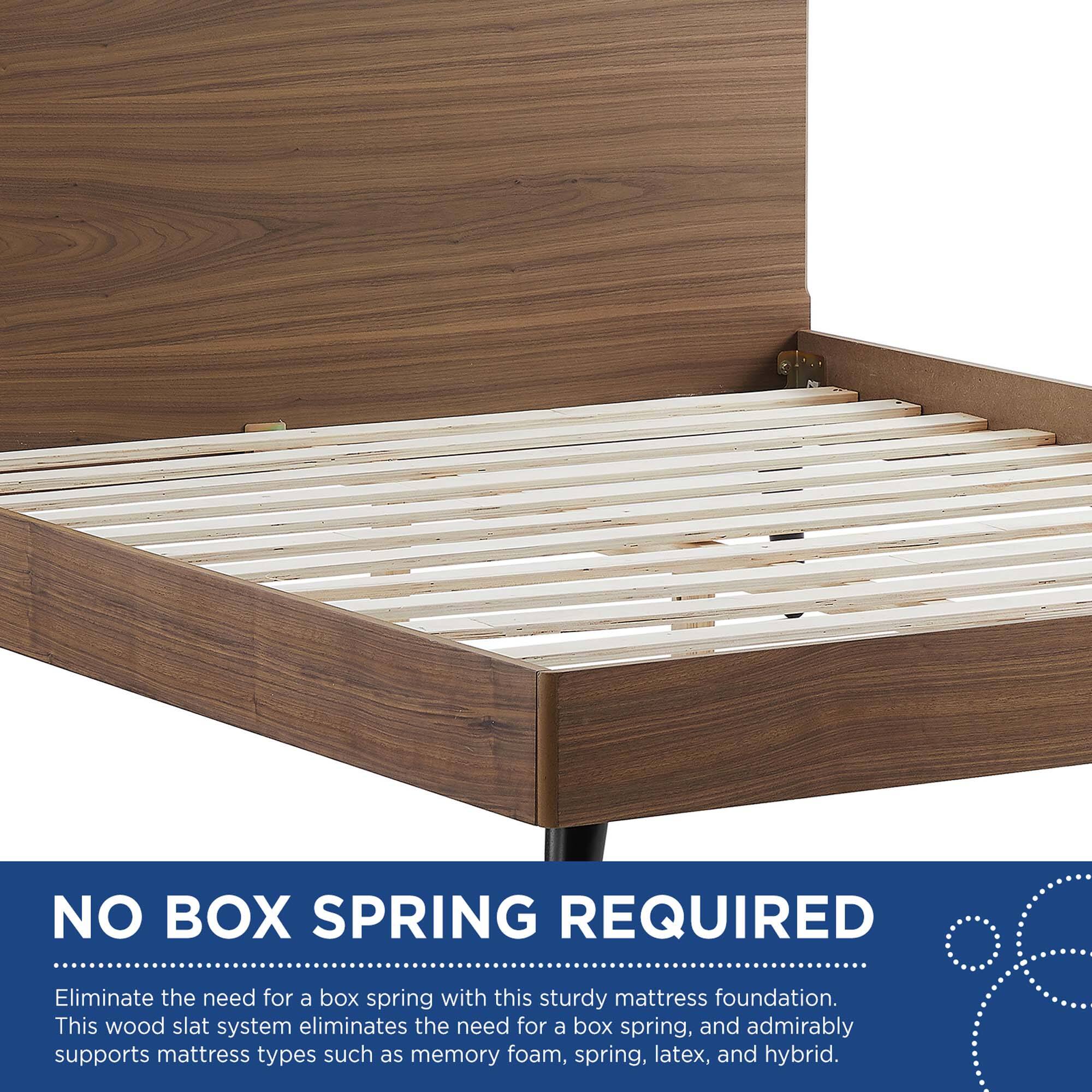 NO BOX SPRING REQUIRED

Eliminate the need for a box spring with this sturdy mattress foundation. This wood slat system eliminates the need for a box spring, and admirably supports mattress types such as memory foam, spring, latex, and hybrid.