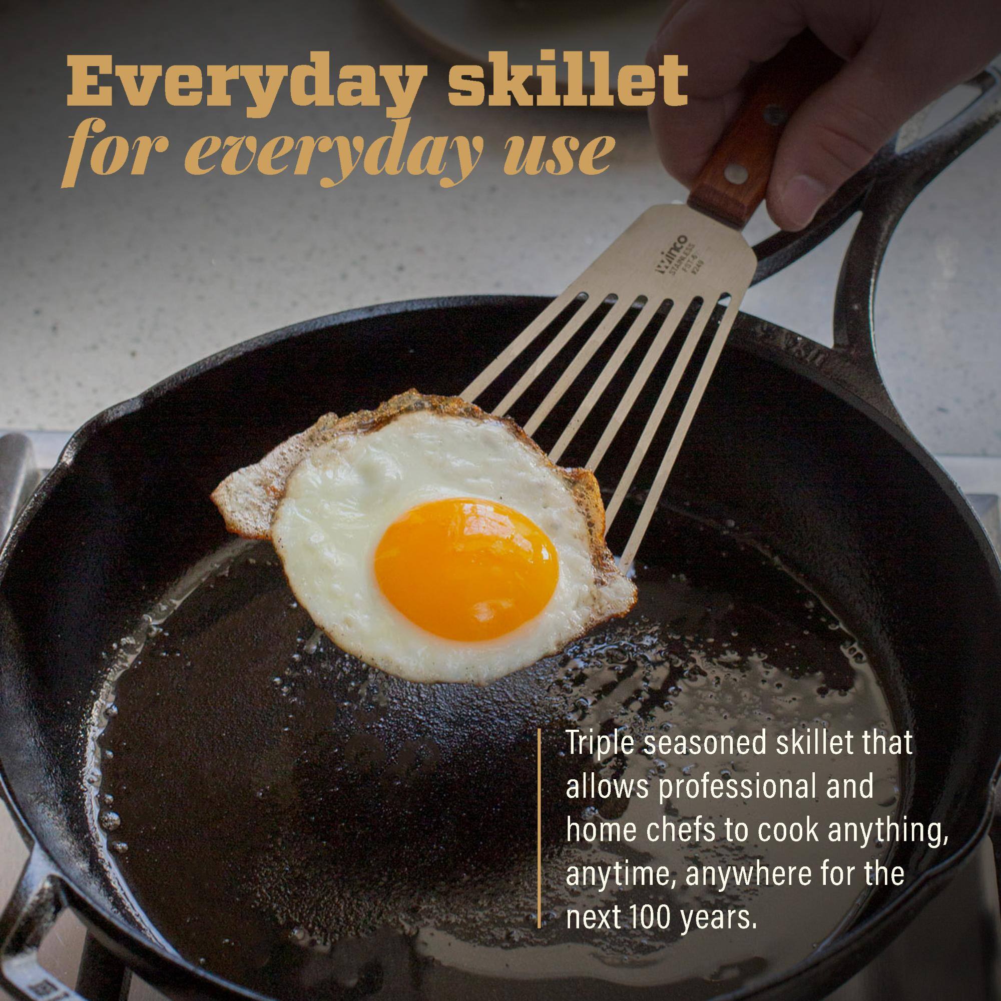 Everyday skillet for everyday use

Winco STAREN I Triple seasoned skillet that allows professional and home chefs to cook anything, anytime, anywhere for the next 100 years.