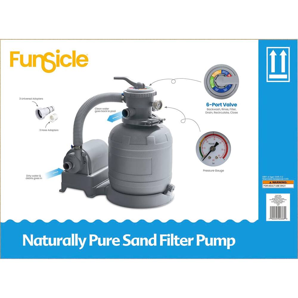 FunSicle

Naturally Pure Sand Filter Pump

3 Universal Adapters  
3 Hose Adapters

Clean water to pool  
Dirty water & debris goes in

6-Port Valve  
Backwash, Rinse, Filter, Drain, Recirculate, Close

Pressure Gouge

WARNING:  
FOR OUTDOOR USE ONLY