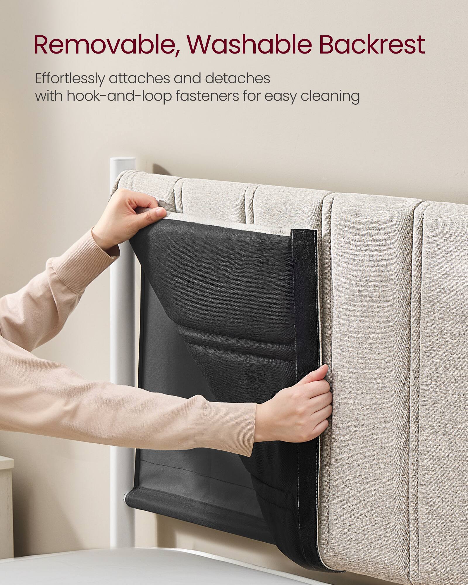 Removable, Washable Backrest

Effortlessly attaches and detaches with hook-and-loop fasteners for easy cleaning