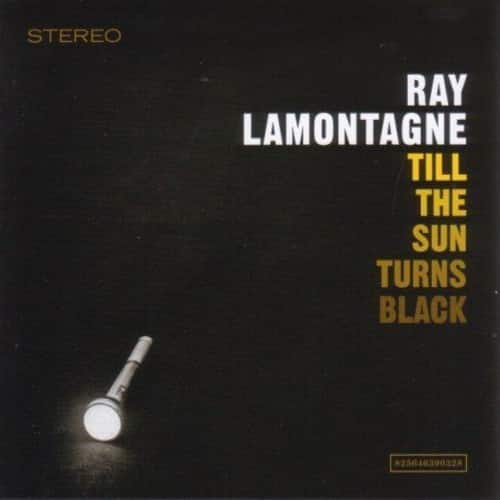 Ray LaMontagne - Till the Sun Turns Black   - COMPACT DISCS [CD] price history on PriceWatchPro