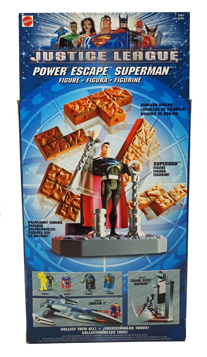 **Justice League Power Escape Superman**

**Figure - Figura - Figurine**

- **Dungeon Bricks - Ladrillos de Calabozo - Briques de Donjon**
- **Superman Figure - Figura - Figurine**
- **Breakaway Chains - Cadenas Desprendibles - Chaines Qui Se Brisent!**

**Crime Bust Batman**
- **Javelin**

**Collect Them All! - Coleccionalos Todos! - Collectionne-les Tous!**

**Cators and decorations may vary from those shown. Each sold separately and subject to availability. Los colores y decoraciones del producto pueden variar de los mostrados. Cada uno se vende por separado y está sujeto a disponibilidad. Certains produits peuvent ne pas être commercialisés. Les couleurs sont vendues séparément et sont soumis à disponibilité.**

**Mattel B4874 Asst B4995 S**

**84973 CRIME BUST BATMAN 84964 4963 8436Z 84965 84943**