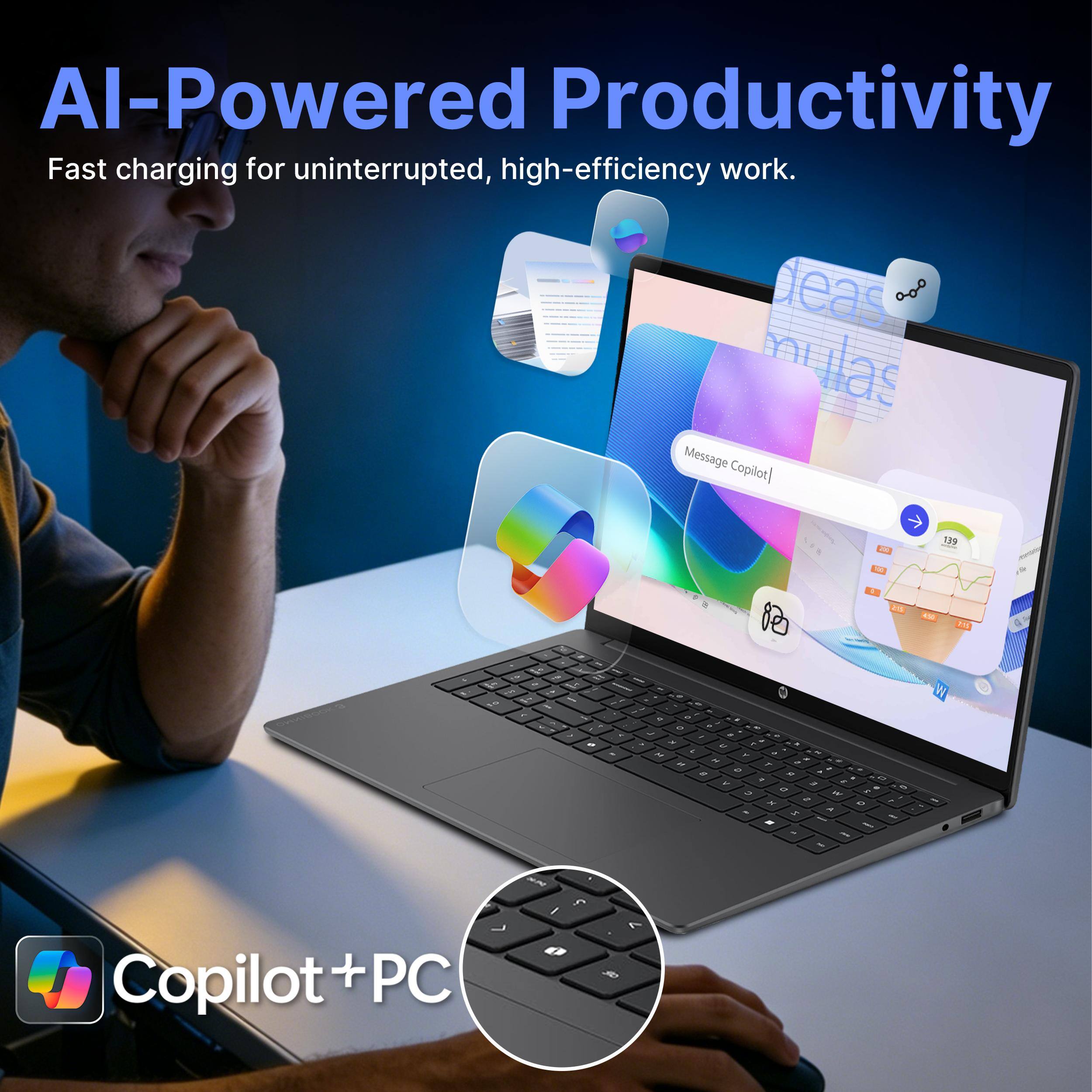 AI-Powered Productivity  
Fast charging for uninterrupted, high-efficiency work.  

Message Copilot  
139  

Copilot + PC