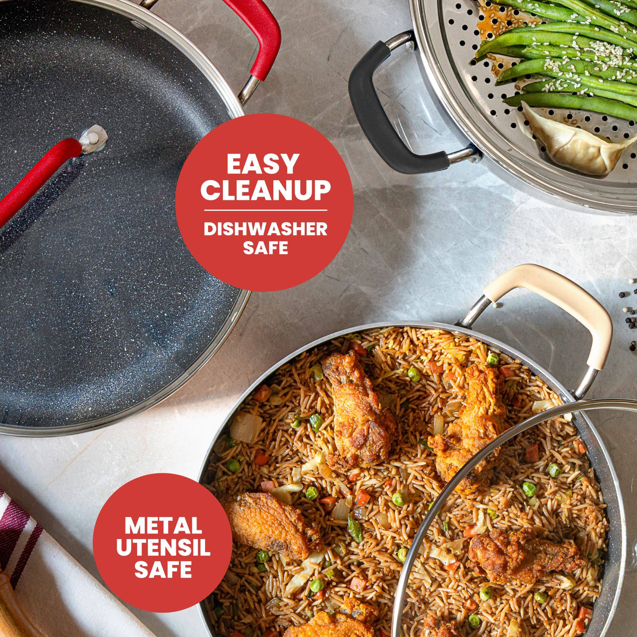 EASY CLEANUP  
DISHWASHER SAFE  

METAL UTENSIL SAFE