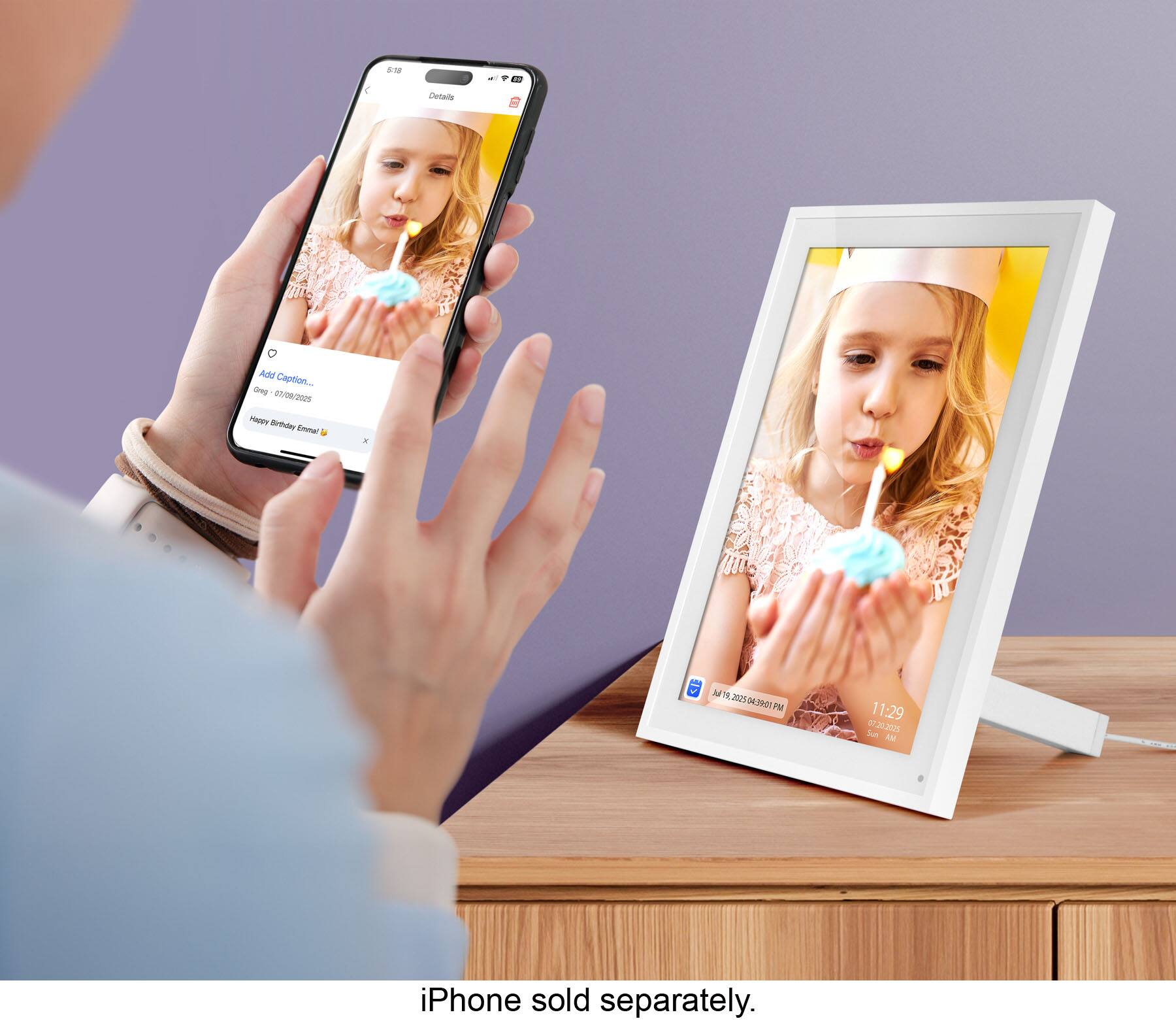 5:18
Fat
Details

Add Caption...
oveg 07/09/2028 ARADDY Birthday Eximal
x
100
Not 19 2025 04:39:01 PM
11:29 07.20.2025 Sue AM
iPhone sold separately.