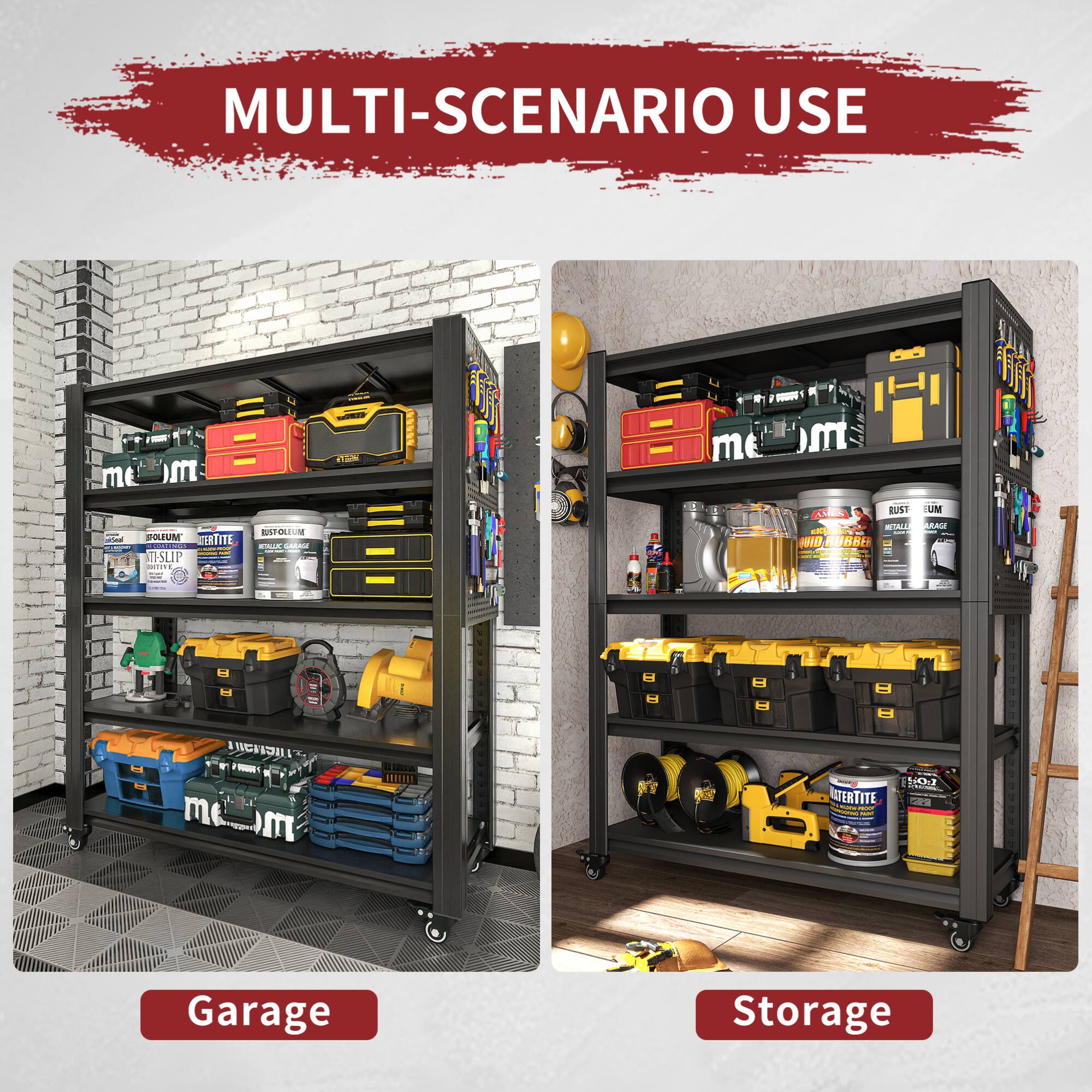 MULTI-SCENARIO USE

Garage

Storage