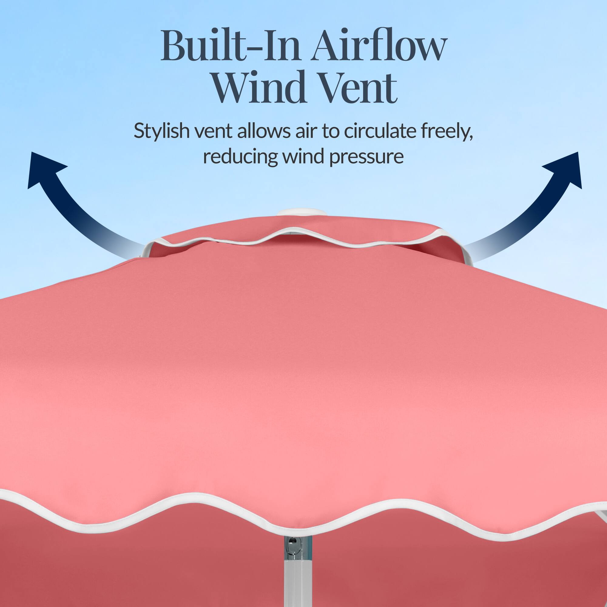 Built-In Airflow Wind Vent  
Stylish vent allows air to circulate freely, reducing wind pressure