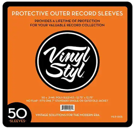 PROTECTIVE OUTER RECORD SLEEVES
PROVIDES A LIFETIME OF PROTECTION FOR YOUR VALUABLE RECORD COLLECTION
Vinyl Styl
50 x 3-MIL POLY-SLEEVES 12.75" x 12.75" NO FLAP FITS ONE 7" STANDARD SINGLE OR GATEFOLD JACKET
50 SLEEVES
VINTAGE SOLUTIONS FOR THE MODERN ERA
VS-P-005