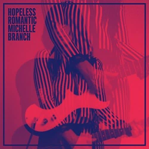 Michelle Branch - Hopeless Romantic  - COMPACT DISCS