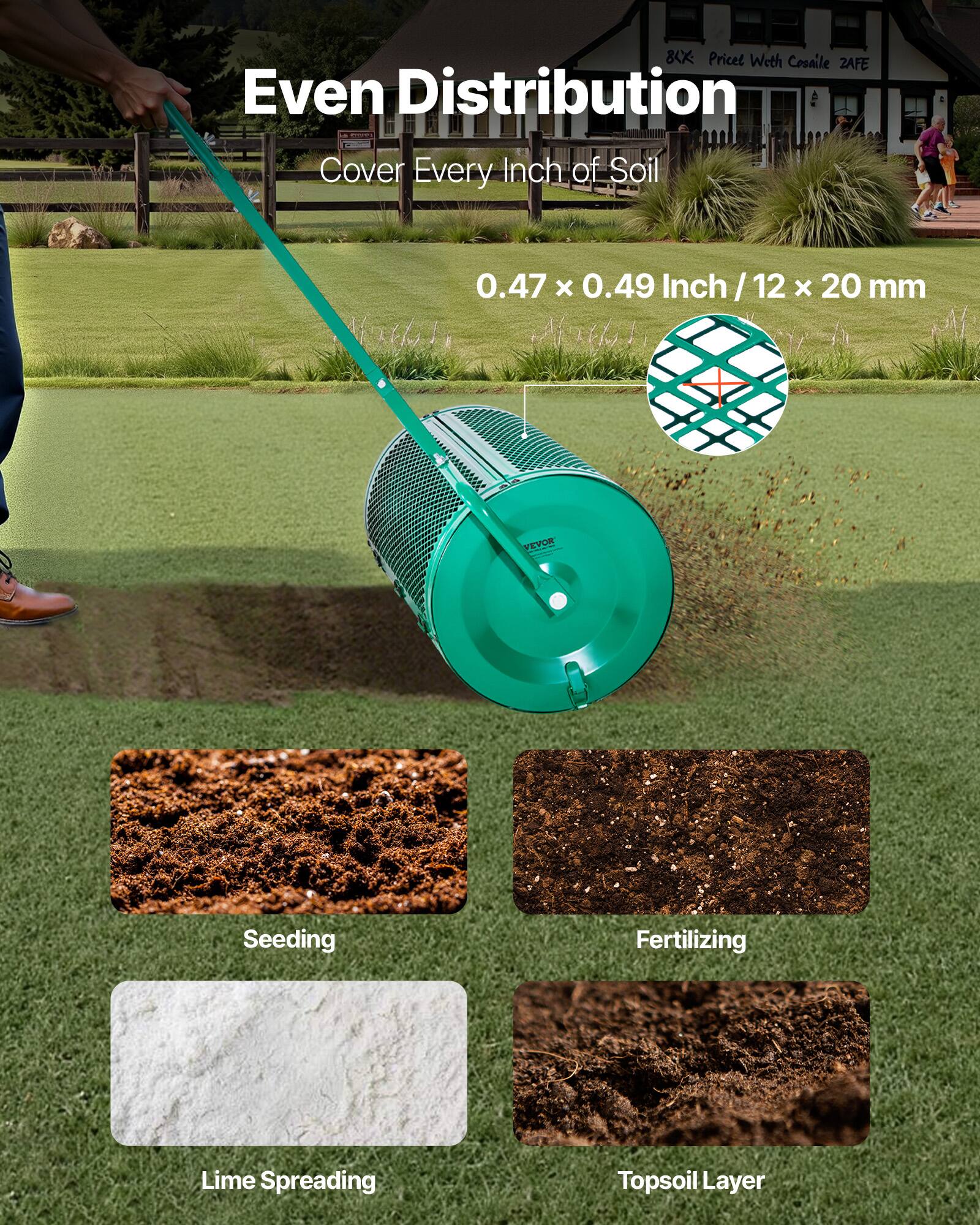8X Pricet Weth Cosaile ZAFE  
Even Distribution  
Cover Every Inch of Soil  
0.47 x 0.49 Inch / 12 x 20 mm  

Seeding  
Fertilizing  
Lime Spreading  
Topsoil Layer