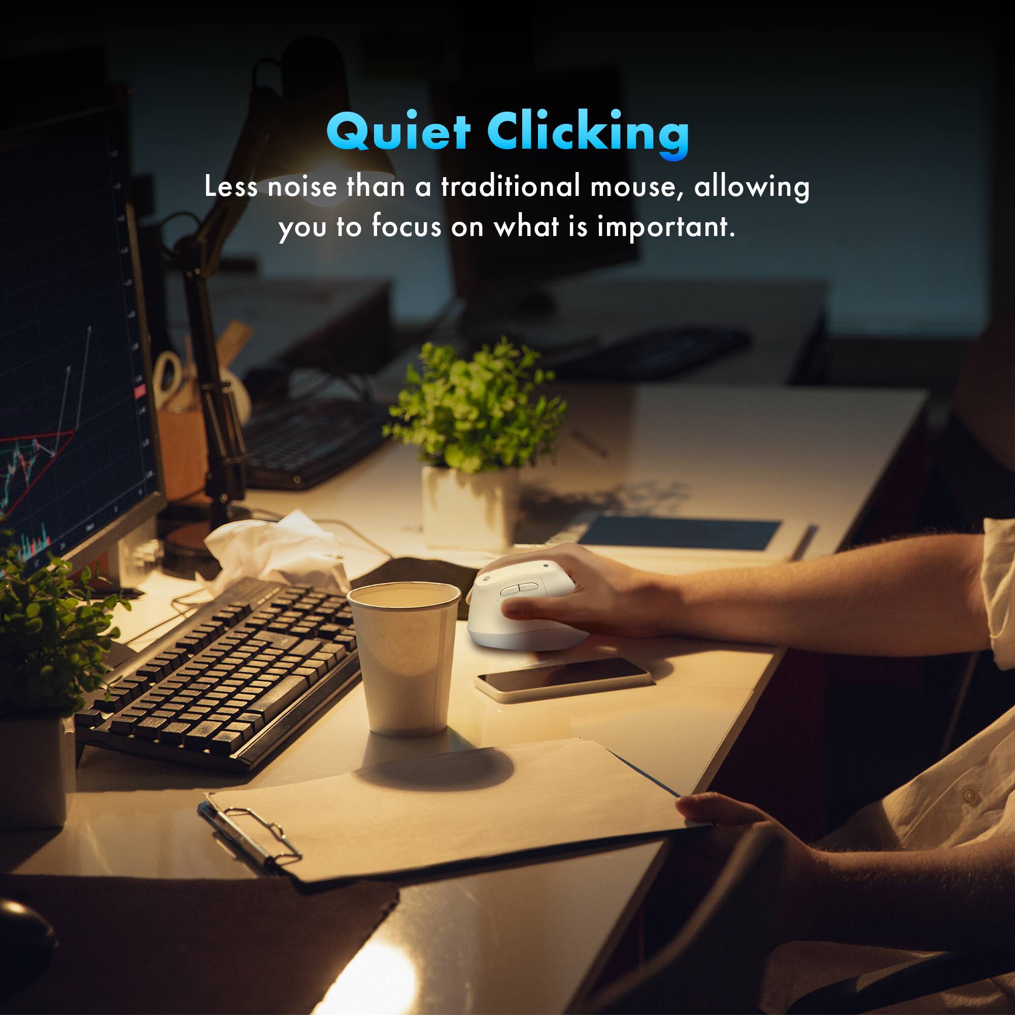 Quiet Clicking

Less noise than a traditional mouse, allowing you to focus on what is important.
