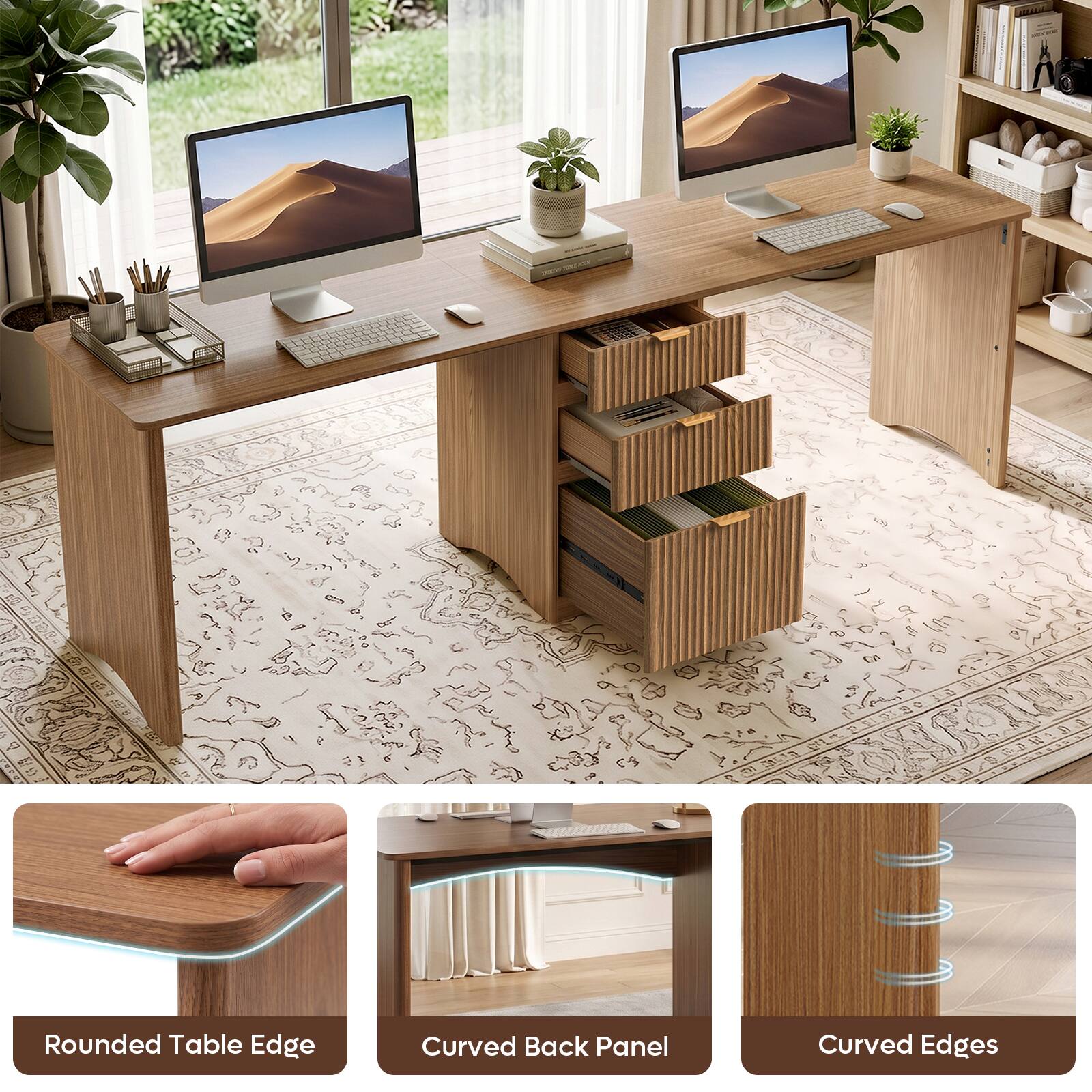 Rounded Table Edge  
Curved Back Panel  
Curved Edges