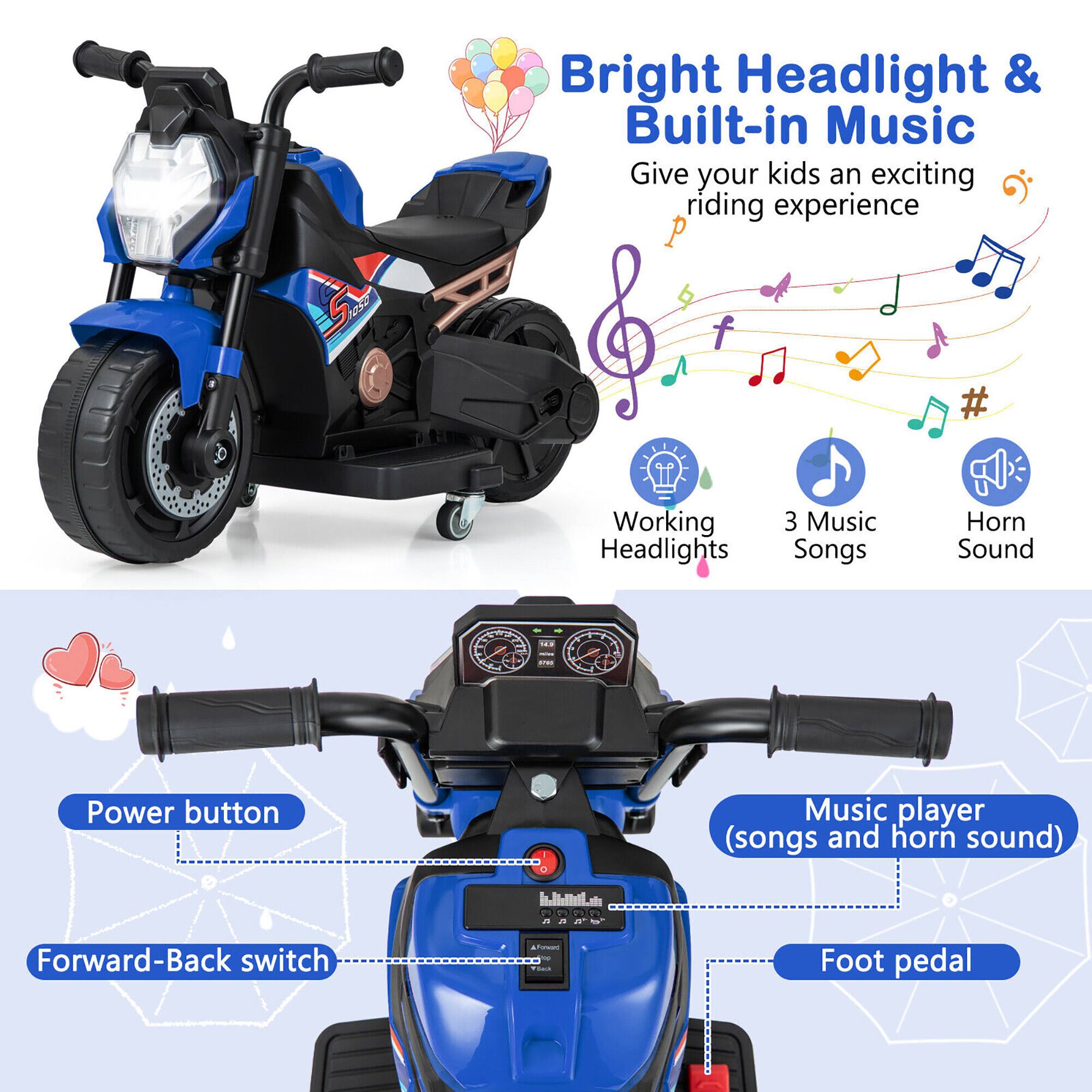 Bright Headlight & Built-in Music  
Give your kids an exciting riding experience  

- Working Headlights  
- 3 Music Songs  
- Horn Sound  

Power button  
Forward-Back switch  
Music player (songs and horn sound)  
Foot pedal
