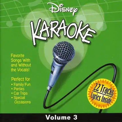 Disney KARAOKE
Favorite Songs With and Without the Vocals!
Perfect for
- Family Fun
- Parties
- Car Trips
- Special Occasions
22 Tracks Lyrics Inside
Volume 3