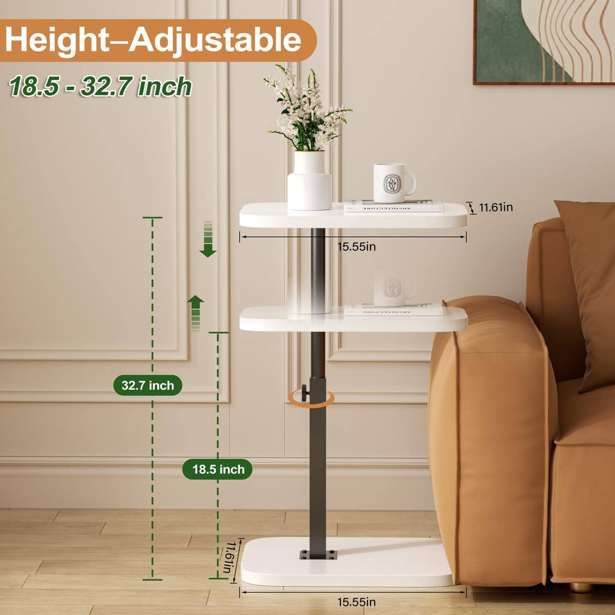 Height-Adjustable  
18.5 - 32.7 inch  

11.61in  
15.55in  

32.7 inch  
18.5 inch  

11.61in  
15.55in