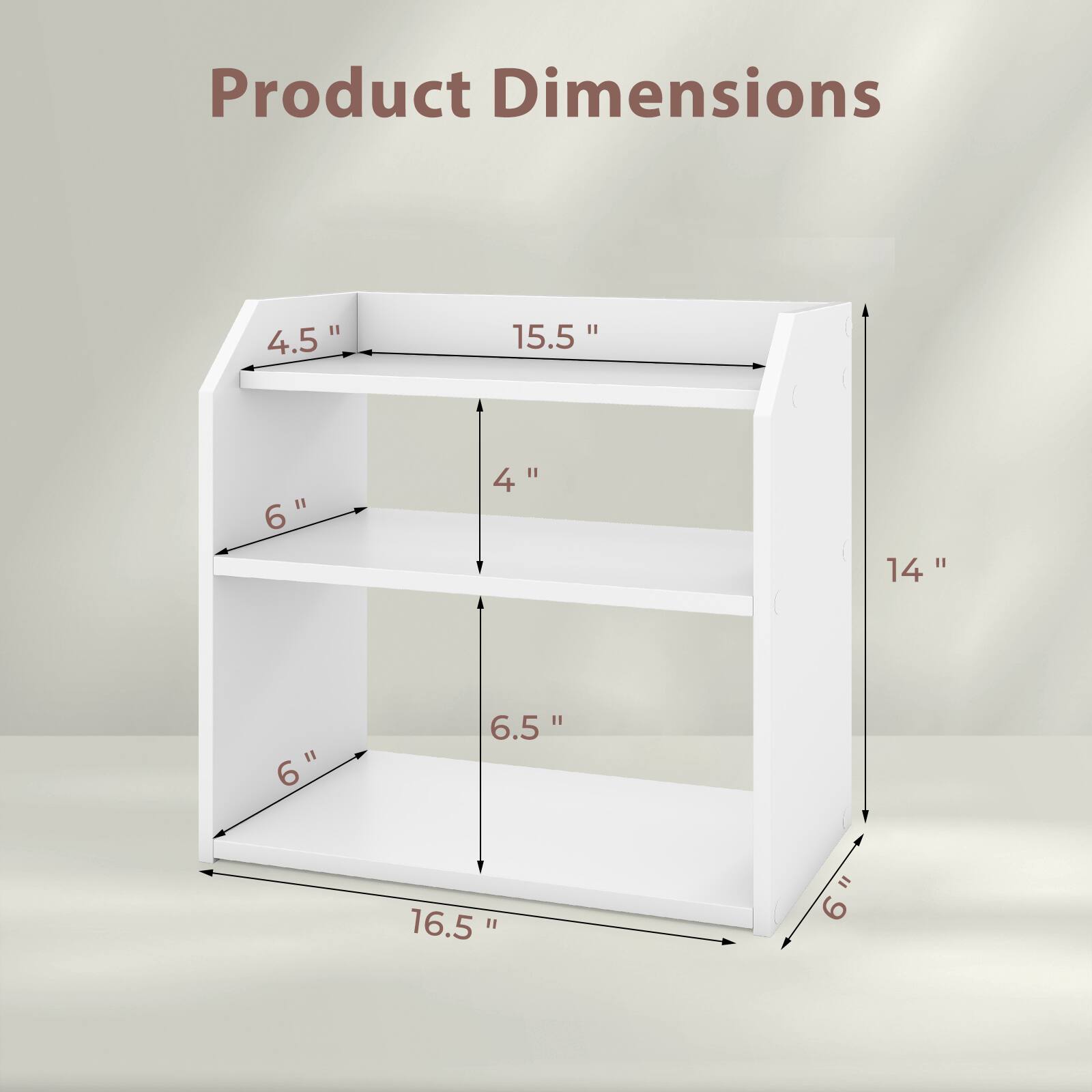 Product Dimensions

- Width: 15.5"
- Depth: 16.5"
- Height: 14"
- Shelf 1: 4.5" (width) x 6" (depth) x 4" (height)
- Shelf 2: 4.5" (width) x 6" (depth) x 6.5" (height)
