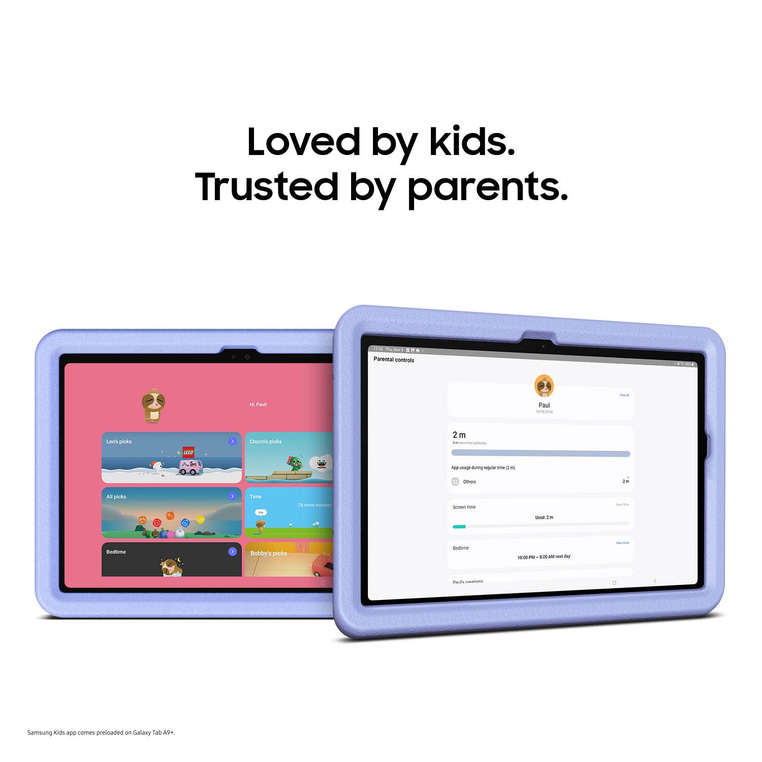 Loved by kids. Trusted by parents. Parent-approved. Twenty-one million parents trust Samsung tablets.