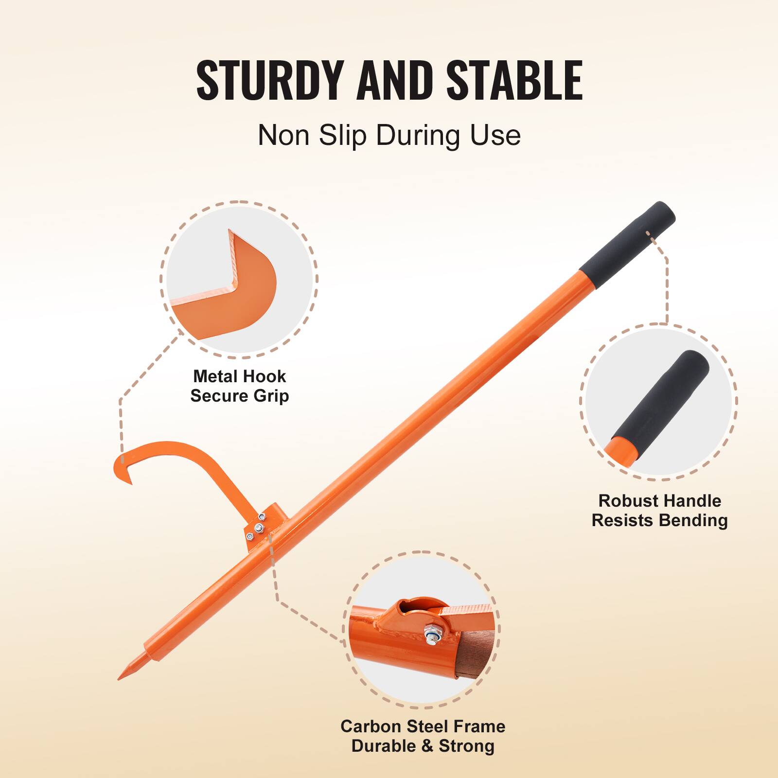 STURDY AND STABLE  
Non Slip During Use  
Metal Hook Secure Grip  
Robust Handle Resists Bending  
Carbon Steel Frame Durable & Strong
