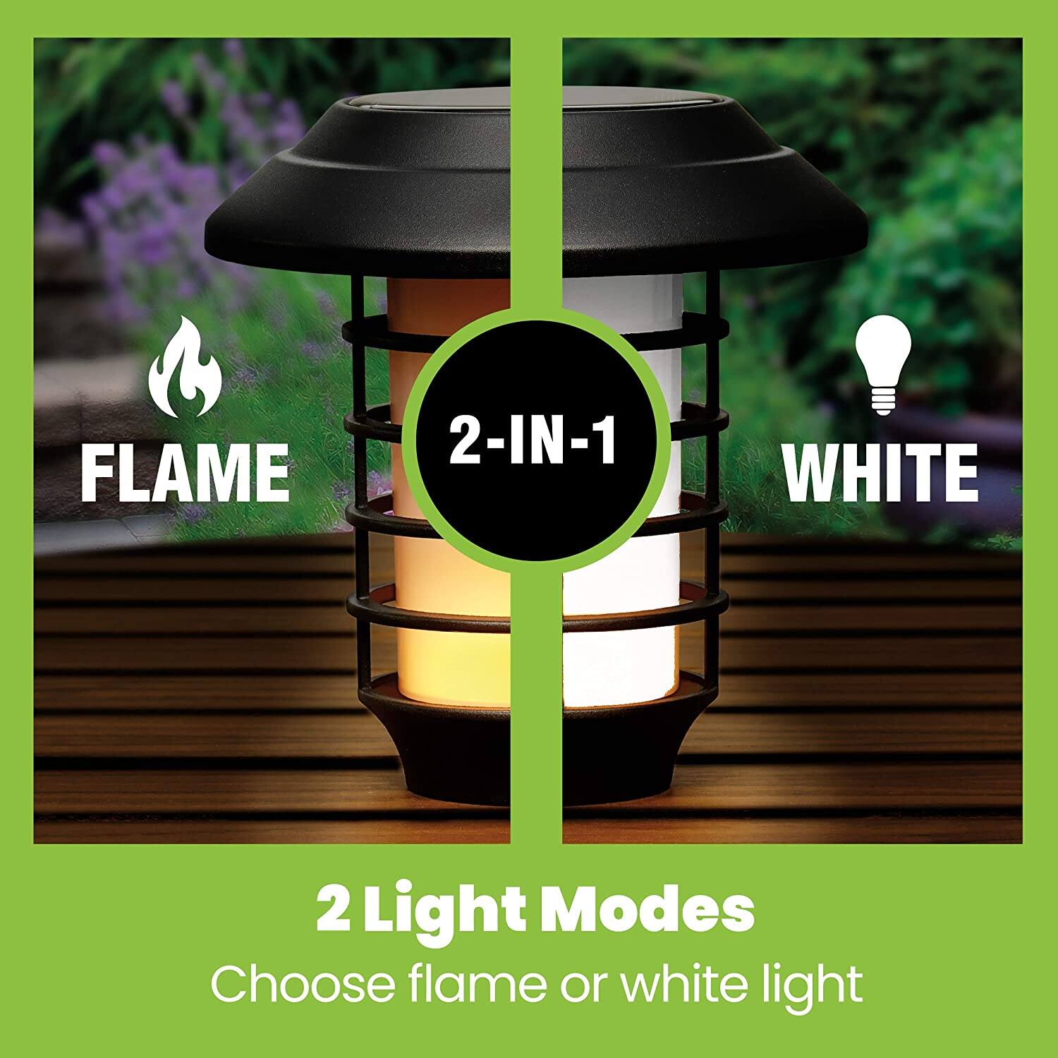FLAME 2-IN-1 WHITE  
2 Light Modes  
Choose flame or white light