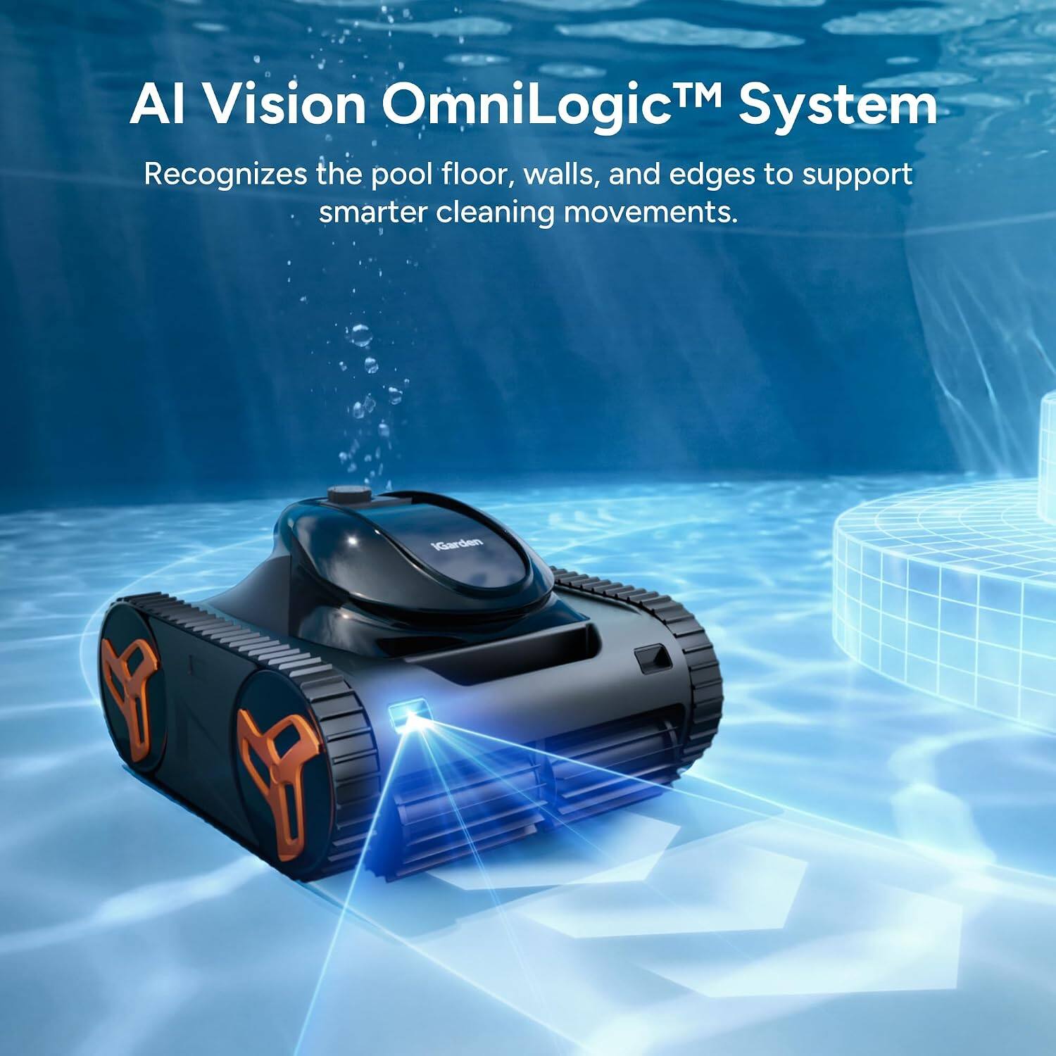 AI Vision OmniLogic™ System  
Recognizes the pool floor, walls, and edges to support smarter cleaning movements.