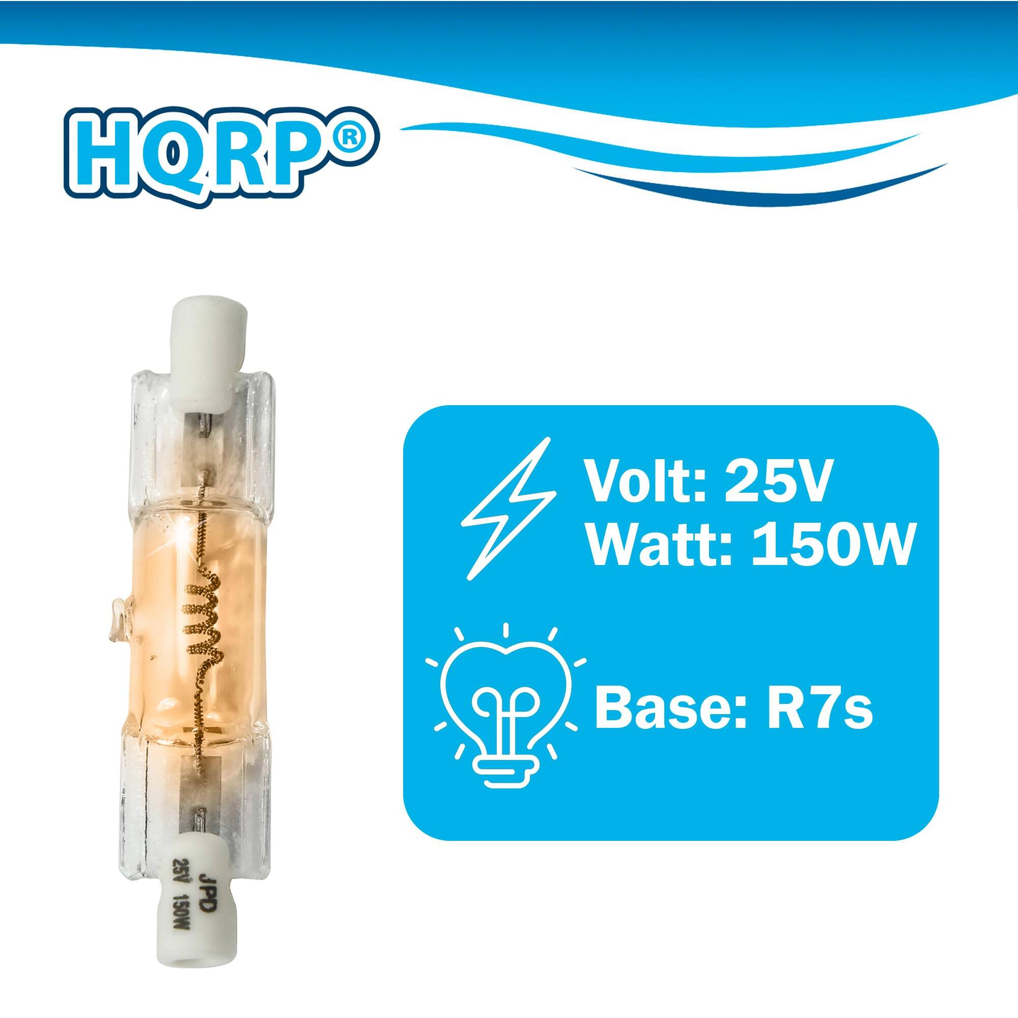 HQRP  
Volt: 25V  
Watt: 150W  
Base: R7s  

25V 150W JPD