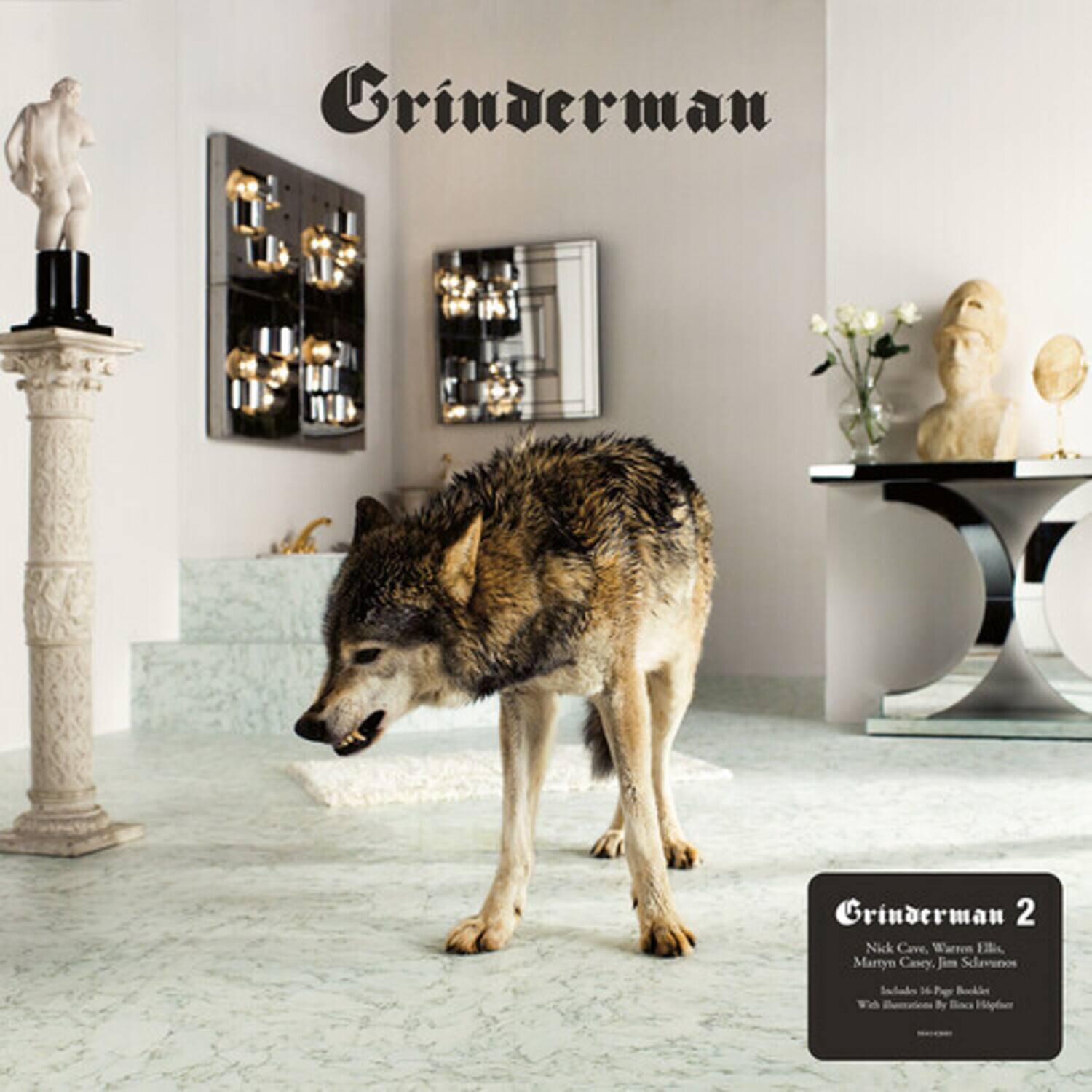 Grinderman  
Grinderman 2  
Nick Cave, Warren Ellis, Martyn Casey, Jim Sclavunos  
Includes 16-page booklet  
With illustrations by Lucinda Hitchcock