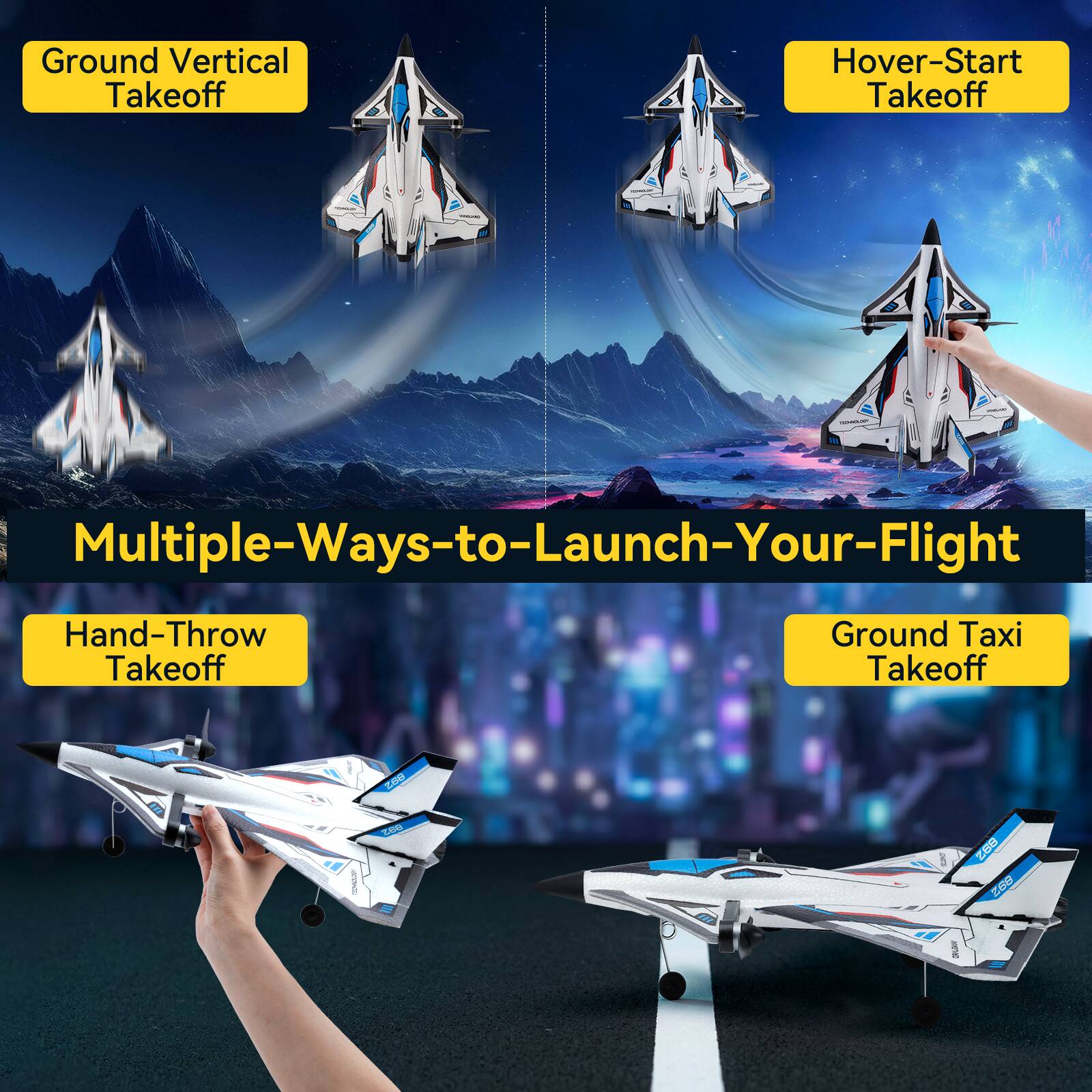 Ground Vertical Takeoff  
Hover-Start Takeoff  
Multiple-Ways-to-Launch-Your-Flight  
Hand-Throw Takeoff  
Ground Taxi Takeoff