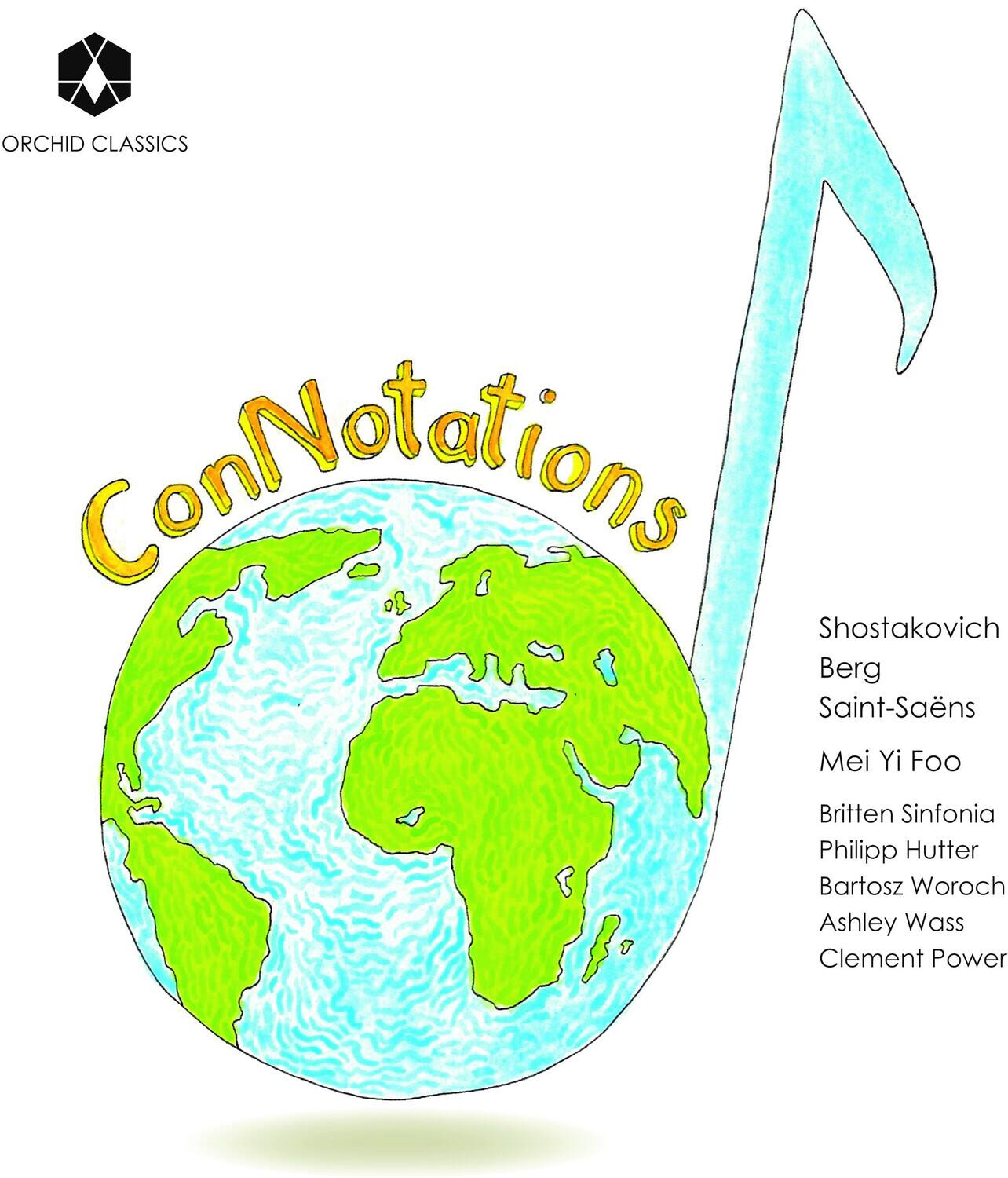 ORCHID CLASSICS

ConNotations

Shostakovich  
Berg  
Saint-Saëns  

Mei Yi Foo  
Britten Sinfonia  
Philipp Hutter  
Bartosz Woroch  
Ashley Wass  
Clement Power