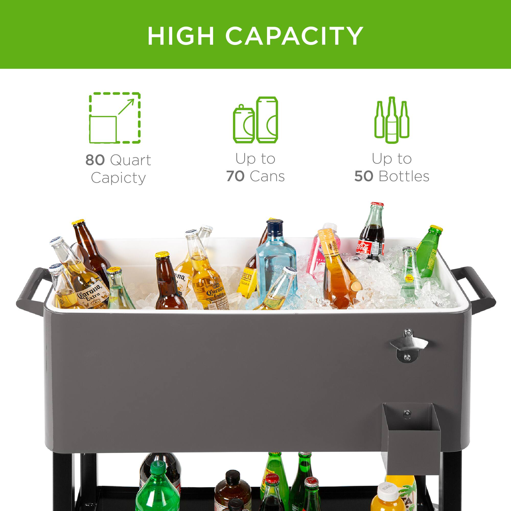HIGH CAPACITY

80 Quart Capacity

Up to 70 Cans

Up to 50 Bottles