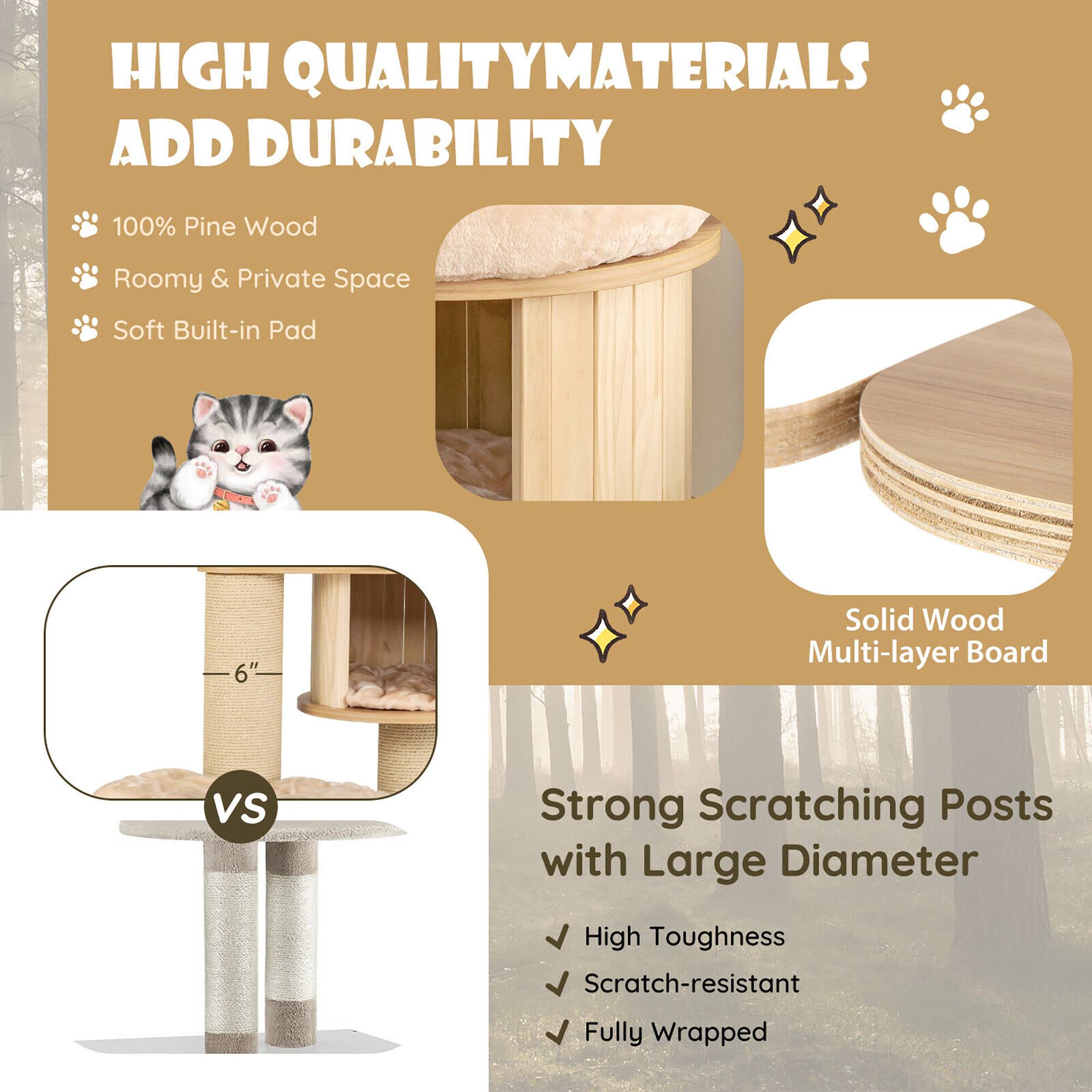 HIGH QUALITY MATERIALS ADD DURABILITY

- 100% Pine Wood
- Roomy & Private Space
- Soft Built-in Pad

Solid Wood Multi-layer Board

Strong Scratching Posts with Large Diameter
- High Toughness
- Scratch-resistant
- Fully Wrapped