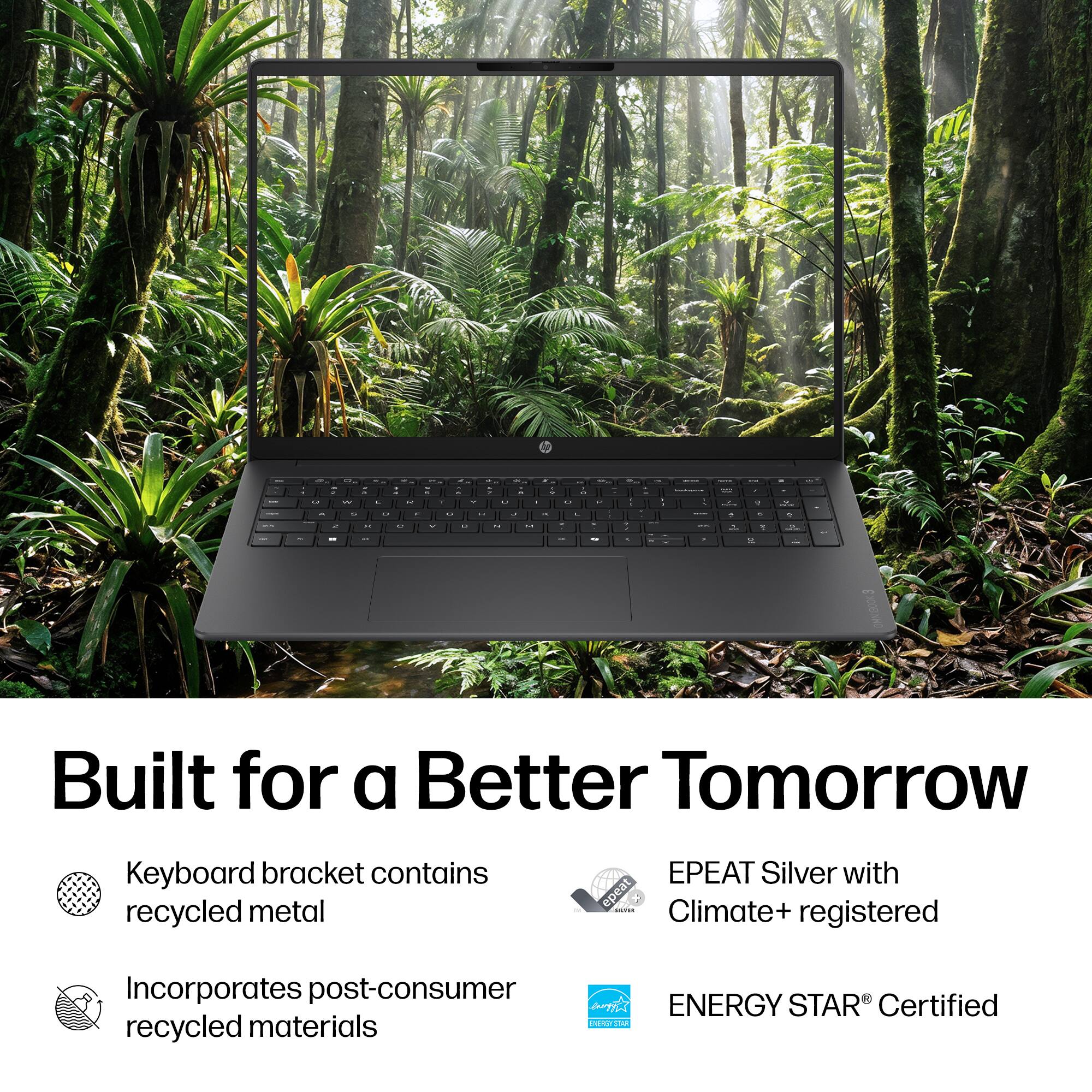 Built for a Better Tomorrow

Keyboard bracket contains recycled metal

EPEAT Silver with Climate+ registered

Incorporates post-consumer recycled materials

ENERGY STAR® Certified