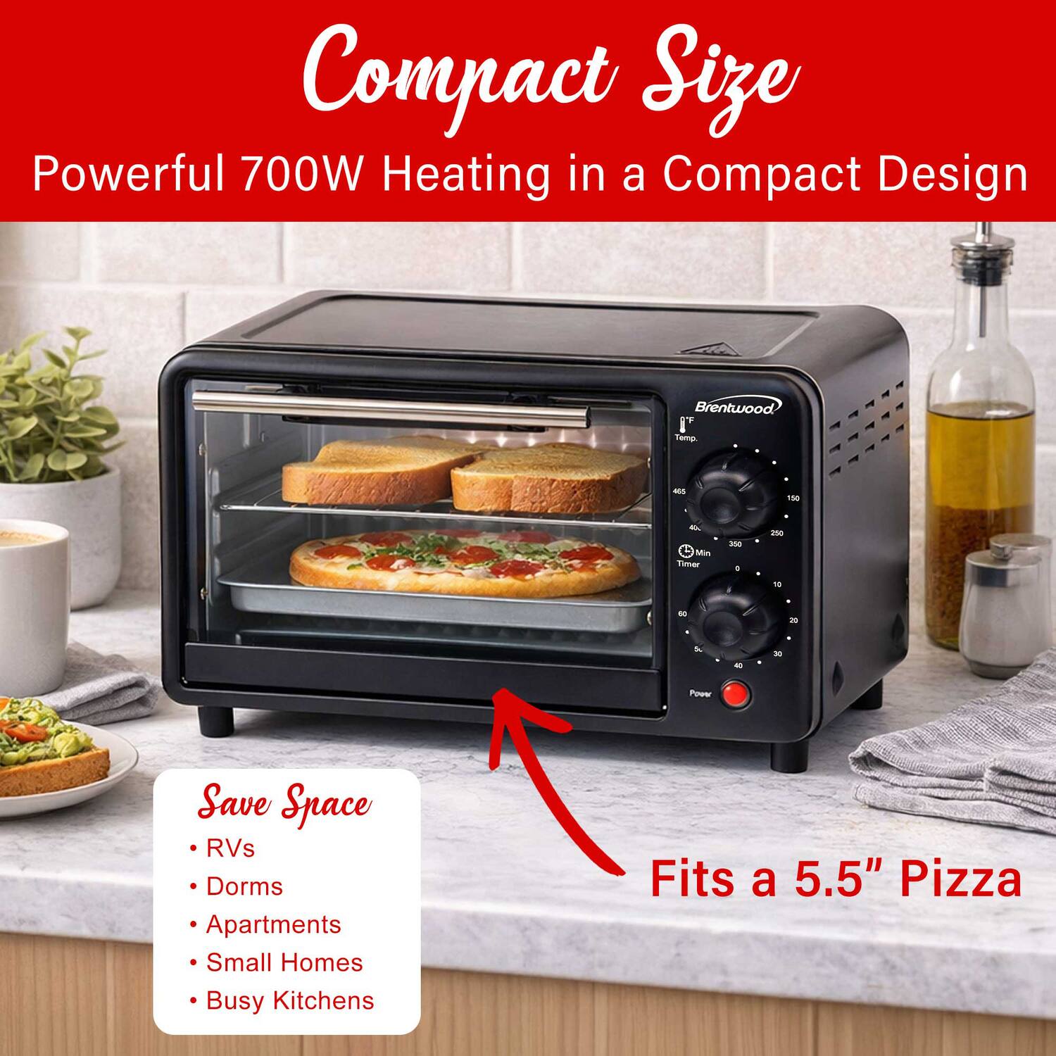 Compact Size Powerful 700W Heating in a Compact Design

Brentwood

Temp.
405
150
40 Min Timer
360 0
250
10
60
20
40
30

Save Space RVs Dorms Apartments Small Homes Busy Kitchens

Fits a 5.5" Pizza