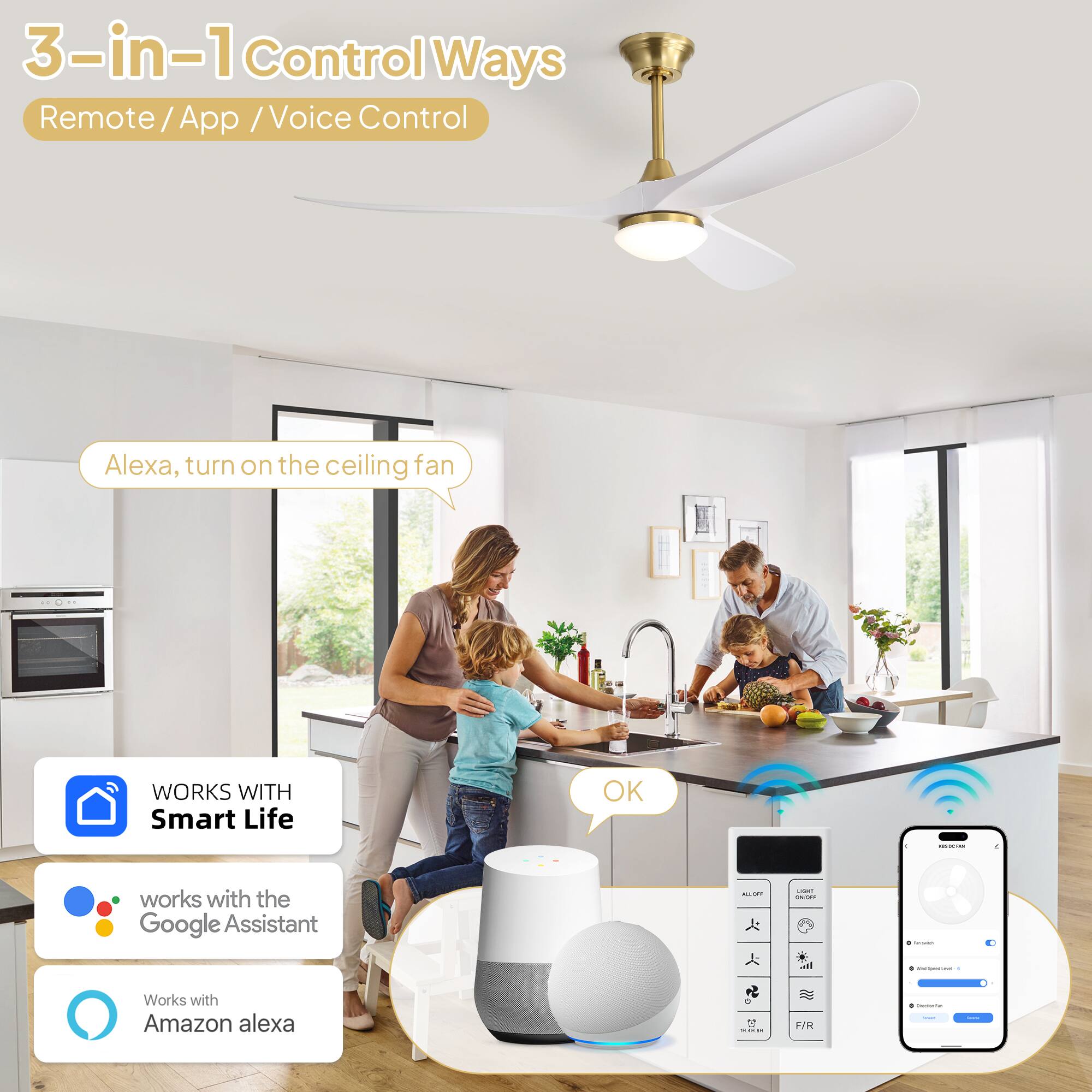 3-in-1 Control Ways  
Remote / App / Voice Control

Alexa, turn on the ceiling fan  
OK

WORKS WITH  
Smart Life

works with the Google Assistant

Works with Amazon Alexa
