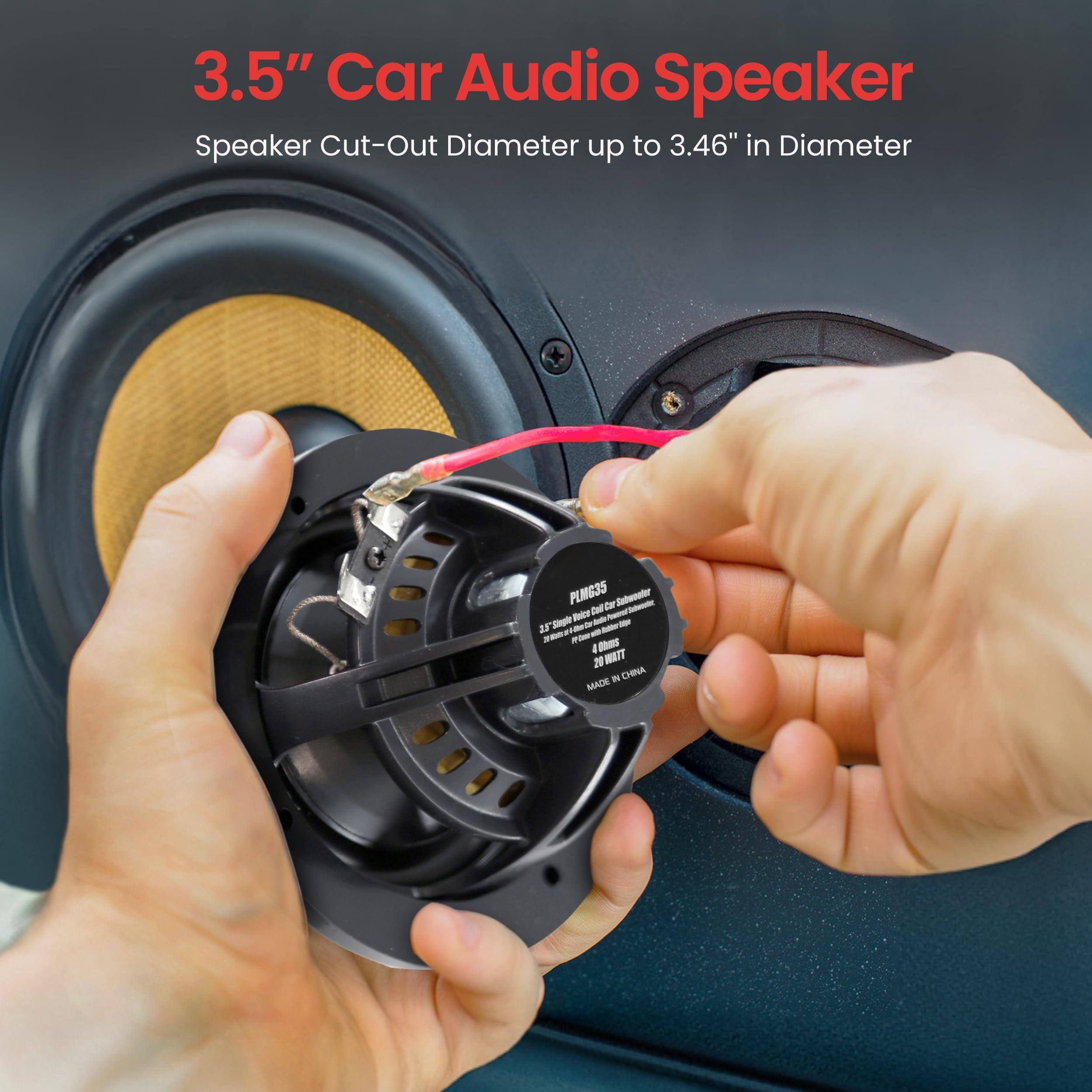 3.5" Car Audio Speaker  
Speaker Cut-Out Diameter up to 3.46" in Diameter  

PUMG3S  
Single 3.5" Coaxial Car Speaker  
4 Ohms  
20 WATT  
MADE IN CHINA