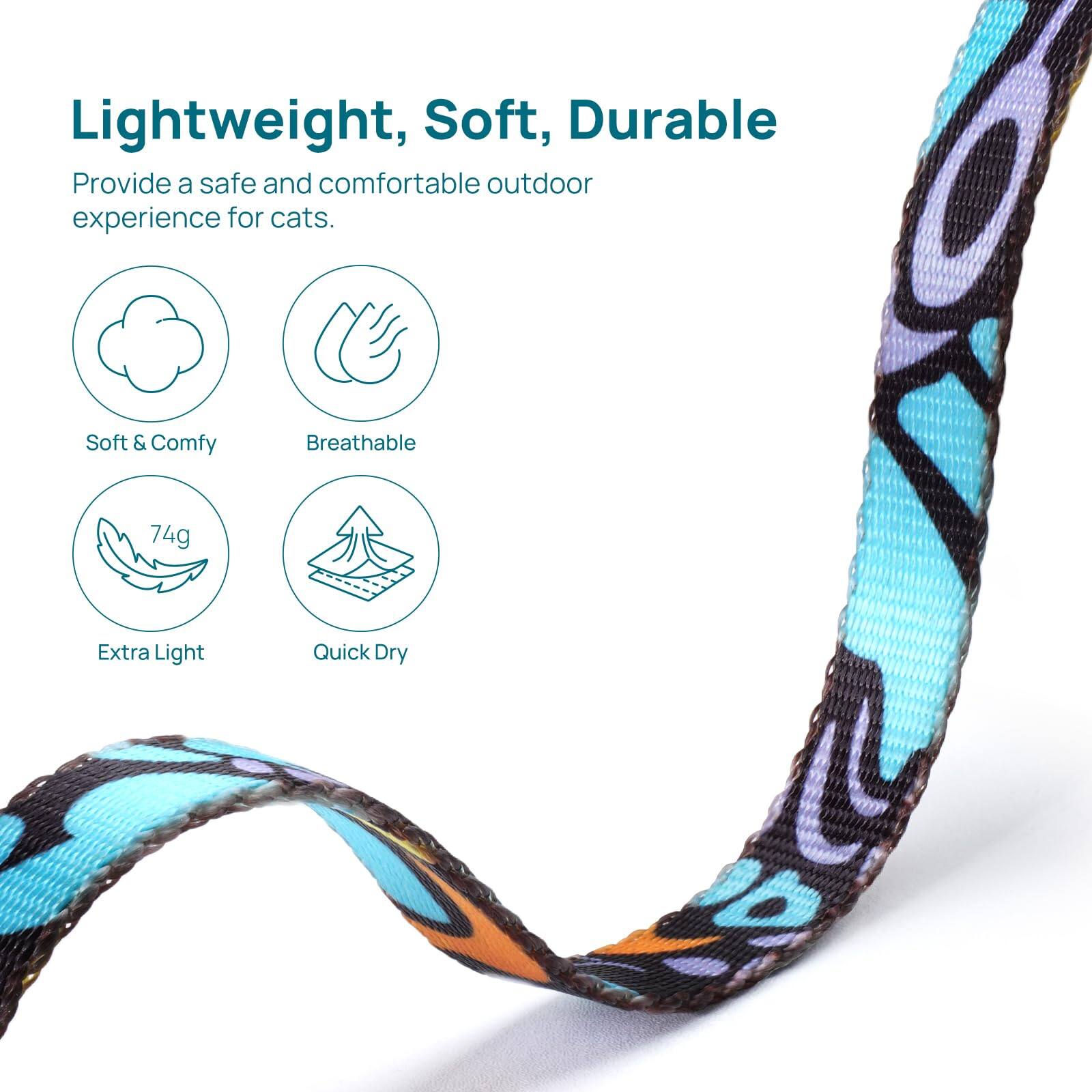 Lightweight, Soft, Durable  
Provide a safe and comfortable outdoor experience for cats.  

- Soft & Comfy  
- Breathable  
- Extra Light (74g)  
- Quick Dry