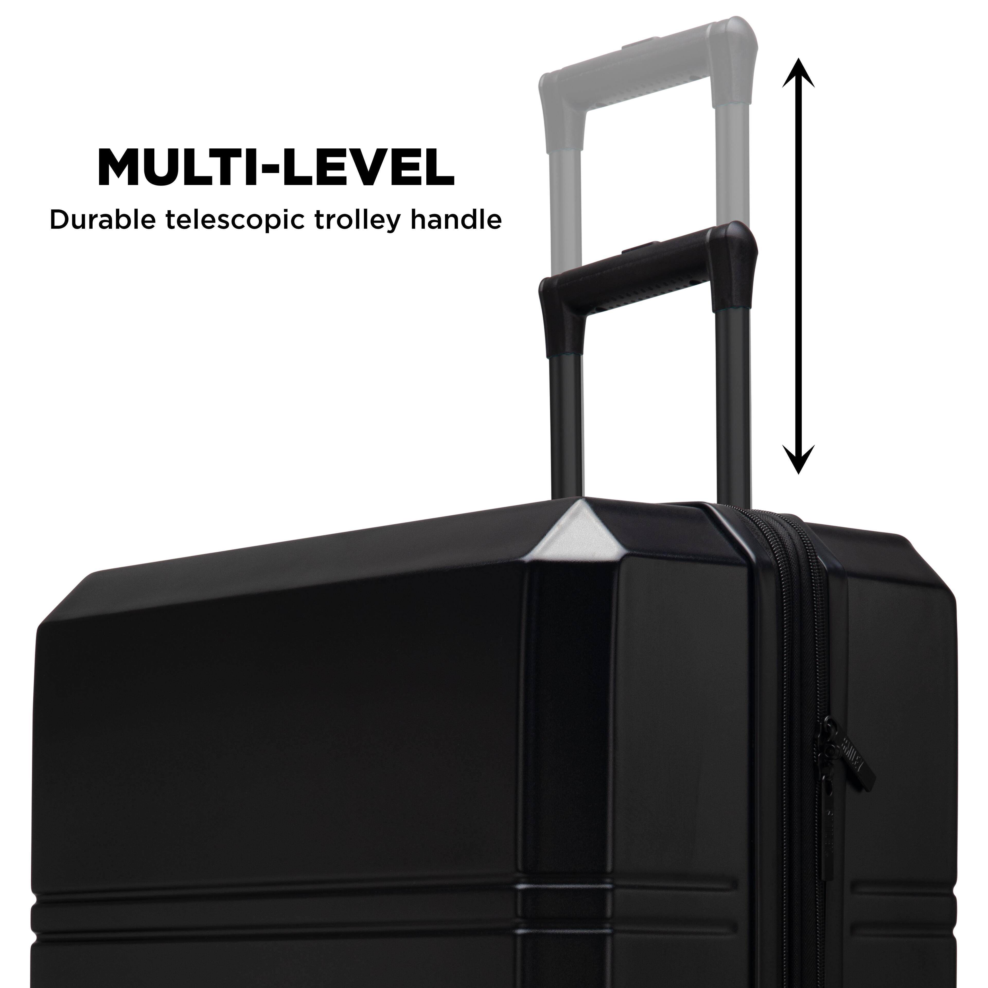 MULTI-LEVEL  
Durable telescopic trolley handle