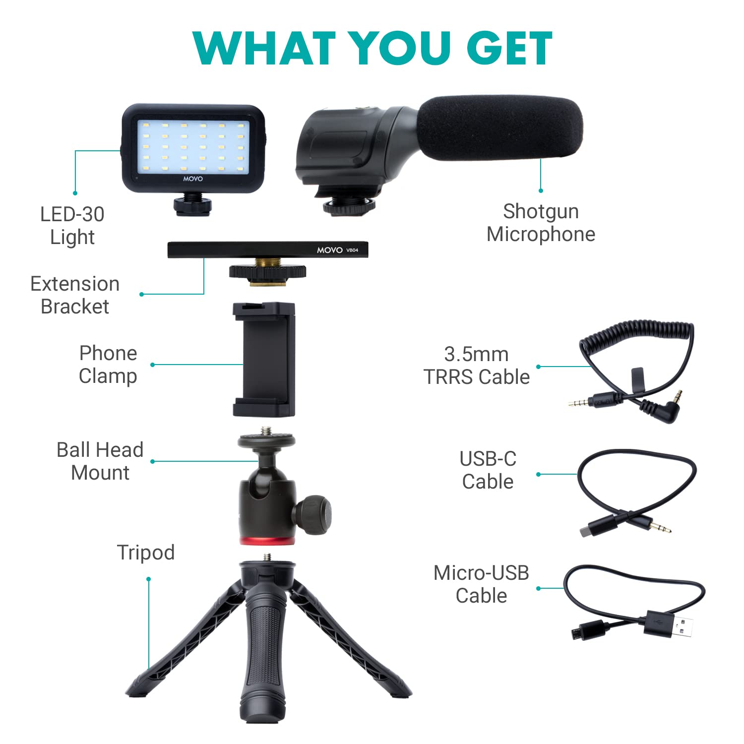 WHAT YOU GET

- LED-30 Light
- Extension Bracket
- Phone Clamp
- Ball Head Mount
- Tripod
- Shotgun Microphone
- 3.5mm TRRS Cable
- USB-C Cable
- Micro-USB Cable