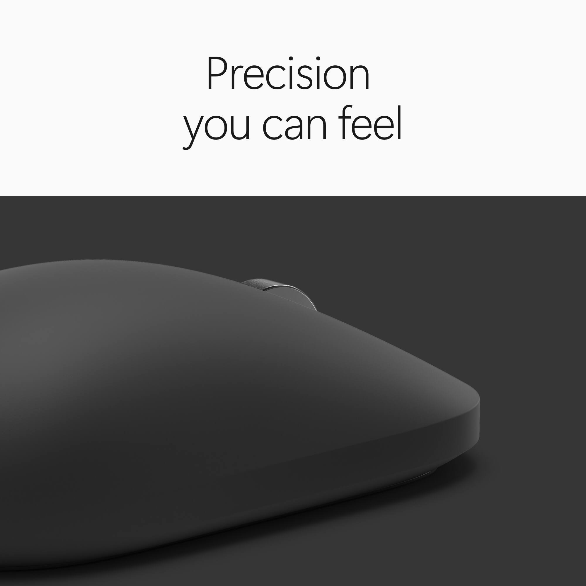 Precision you can feel
