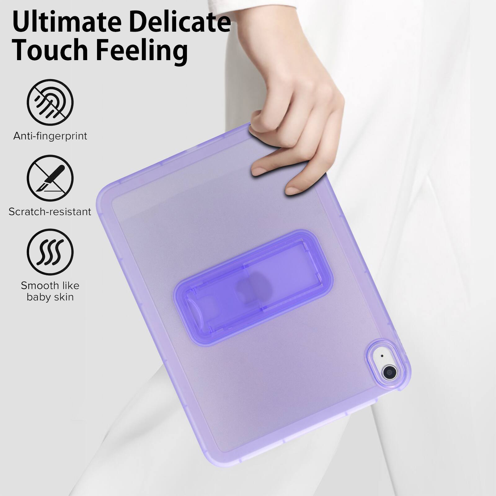 Ultimate Delicate Touch Feeling

- Anti-fingerprint
- Scratch-resistant
- Smooth like baby skin